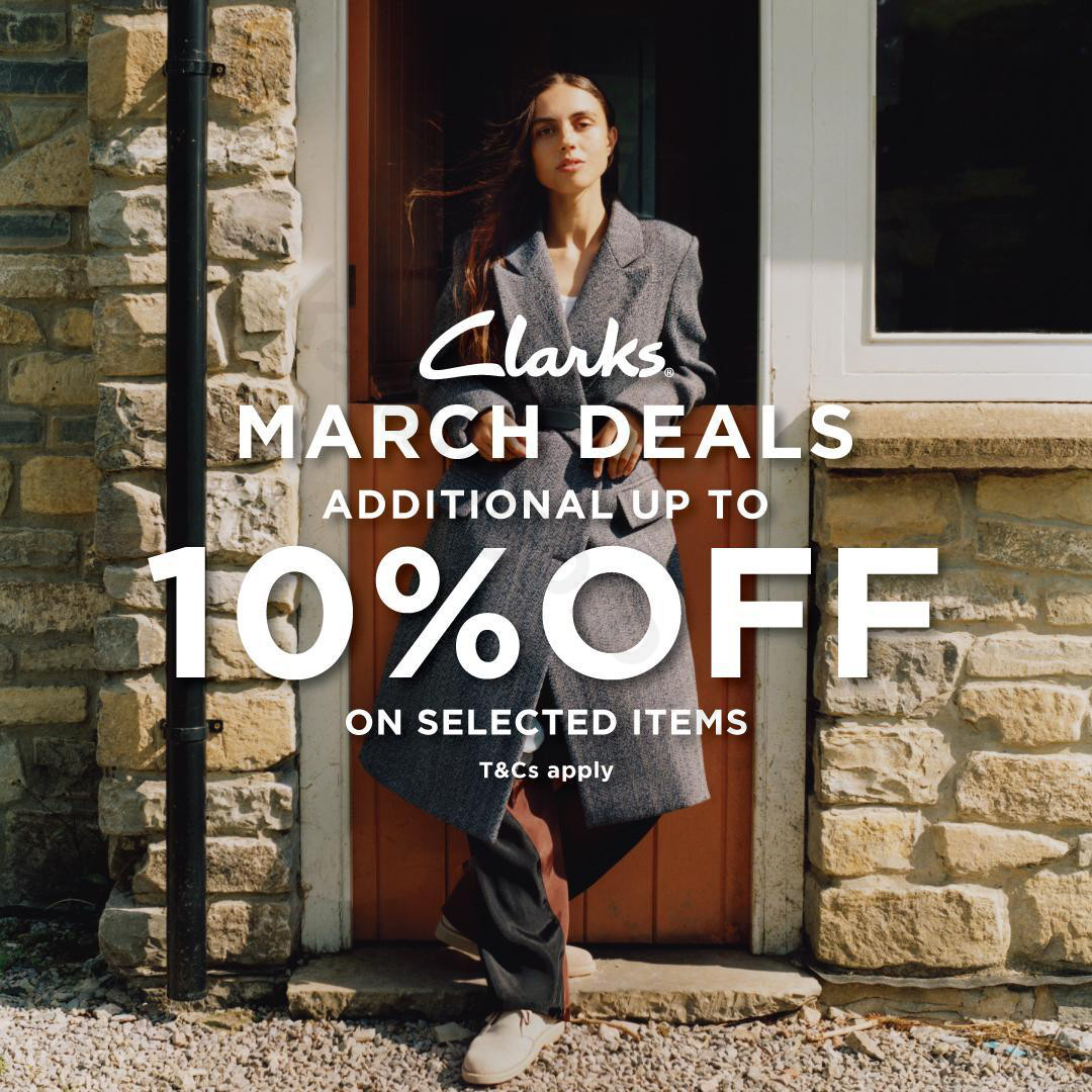 Clarks March Deals Promo Get Additional Disc 10 Off On Selected Item*