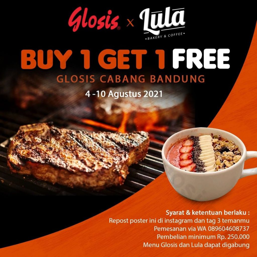 Glosis & Cafe Lula Bandung Promo BUY 1 GET 1 FREE*