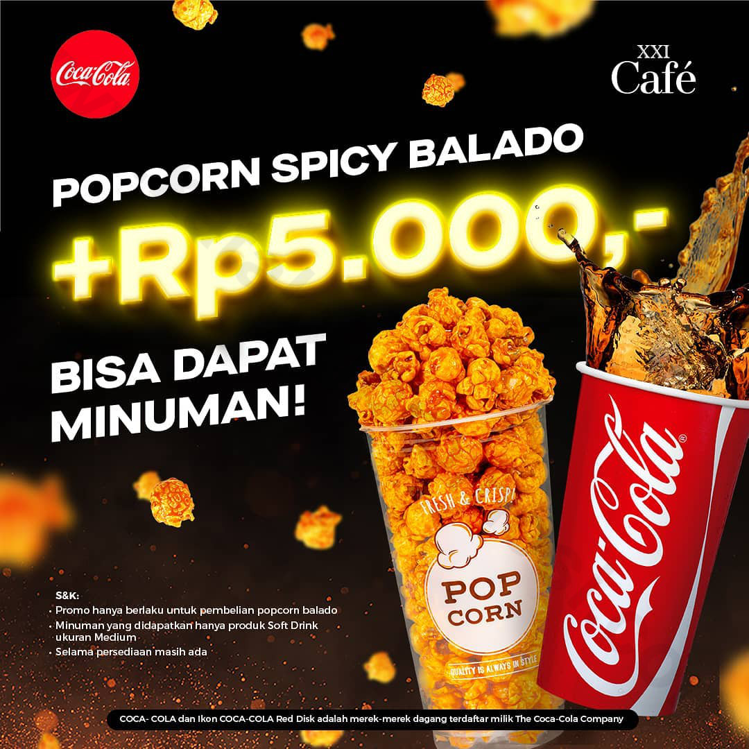 Xxi Cafe Promo Tambah Rp 5 000 Setiap Pembelian Popcorn Spicy Balado Bisa Dapat Coca Cola Ukuran Medium