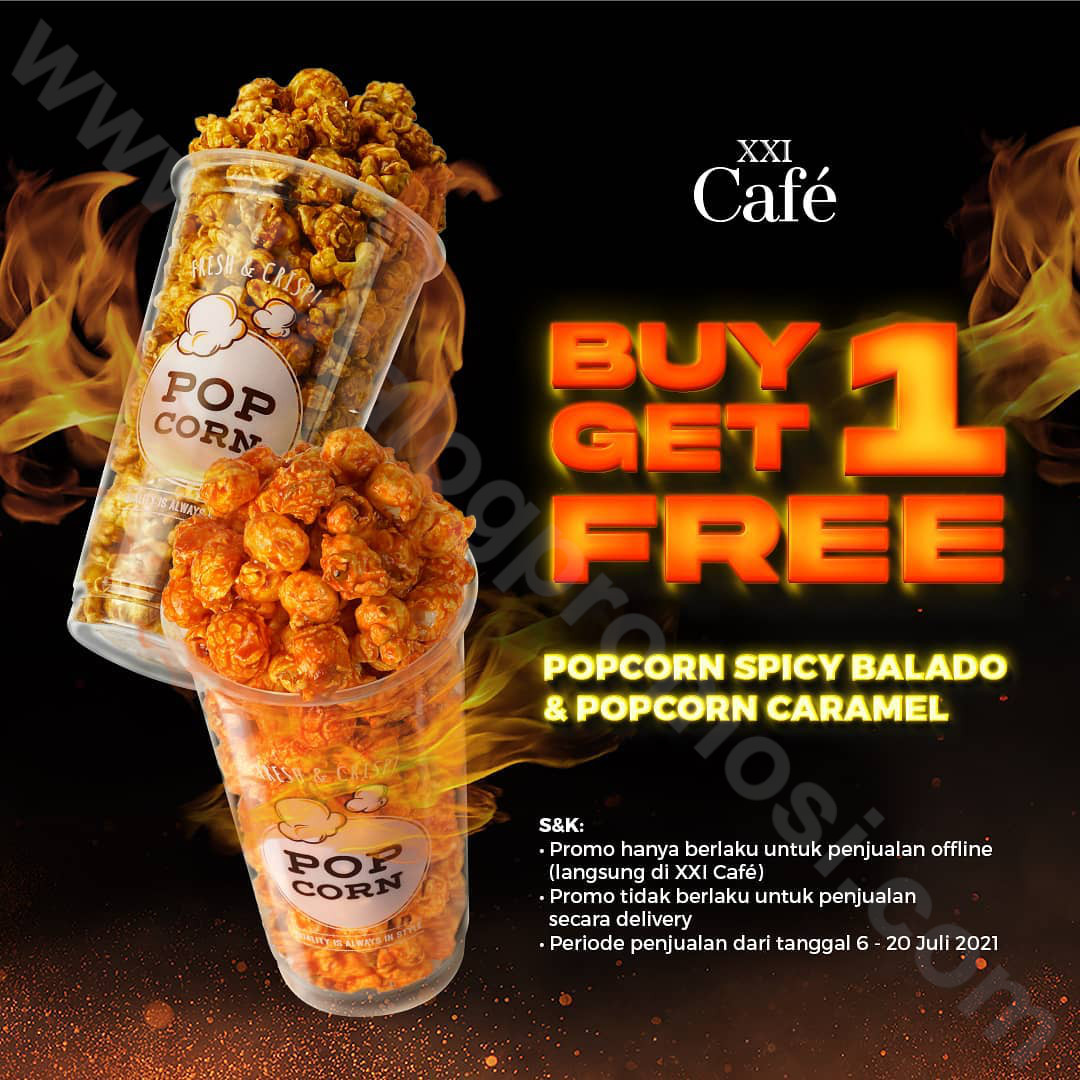 Xxi Cafe Promo Beli 1 Gratis 1 Untuk Popcorn Spicy Balado Popcorn Caramel