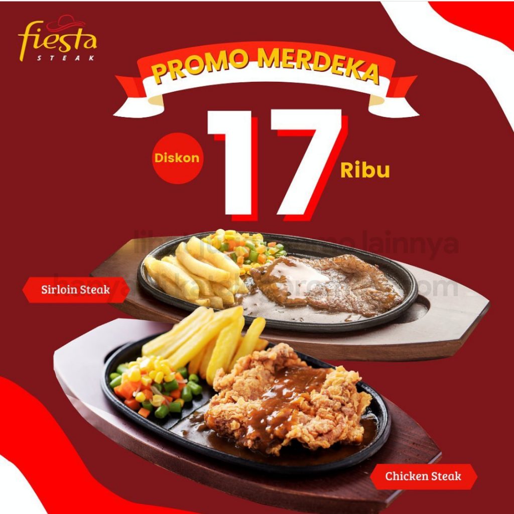 FIESTA STEAK Promo HUT RI 76 - Diskon 17ribu untuk menu-menu favorit