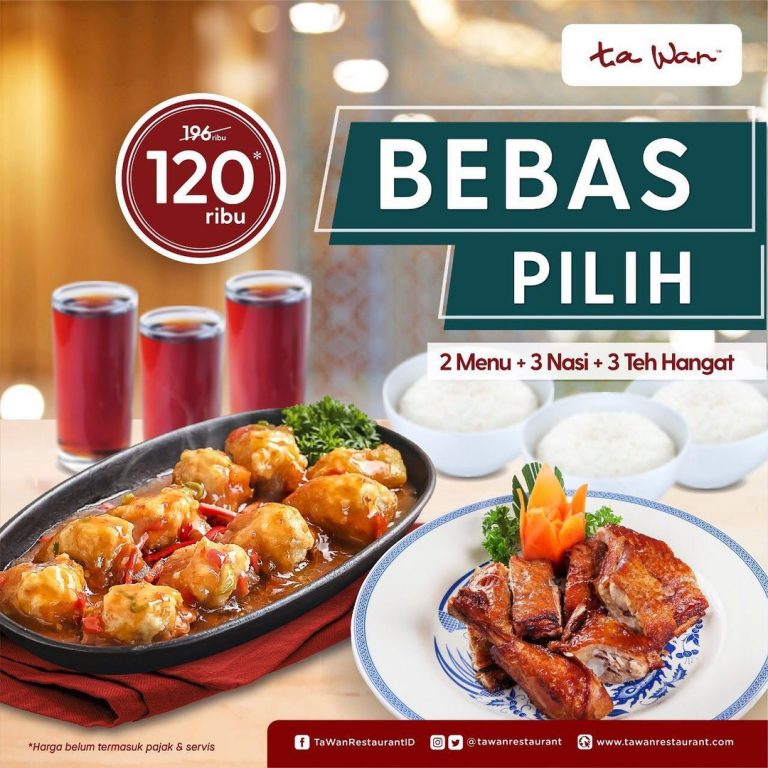  TA  WAN  RESTAURANT Promo PAKET BEBAS PILIH cuma Rp 120 000