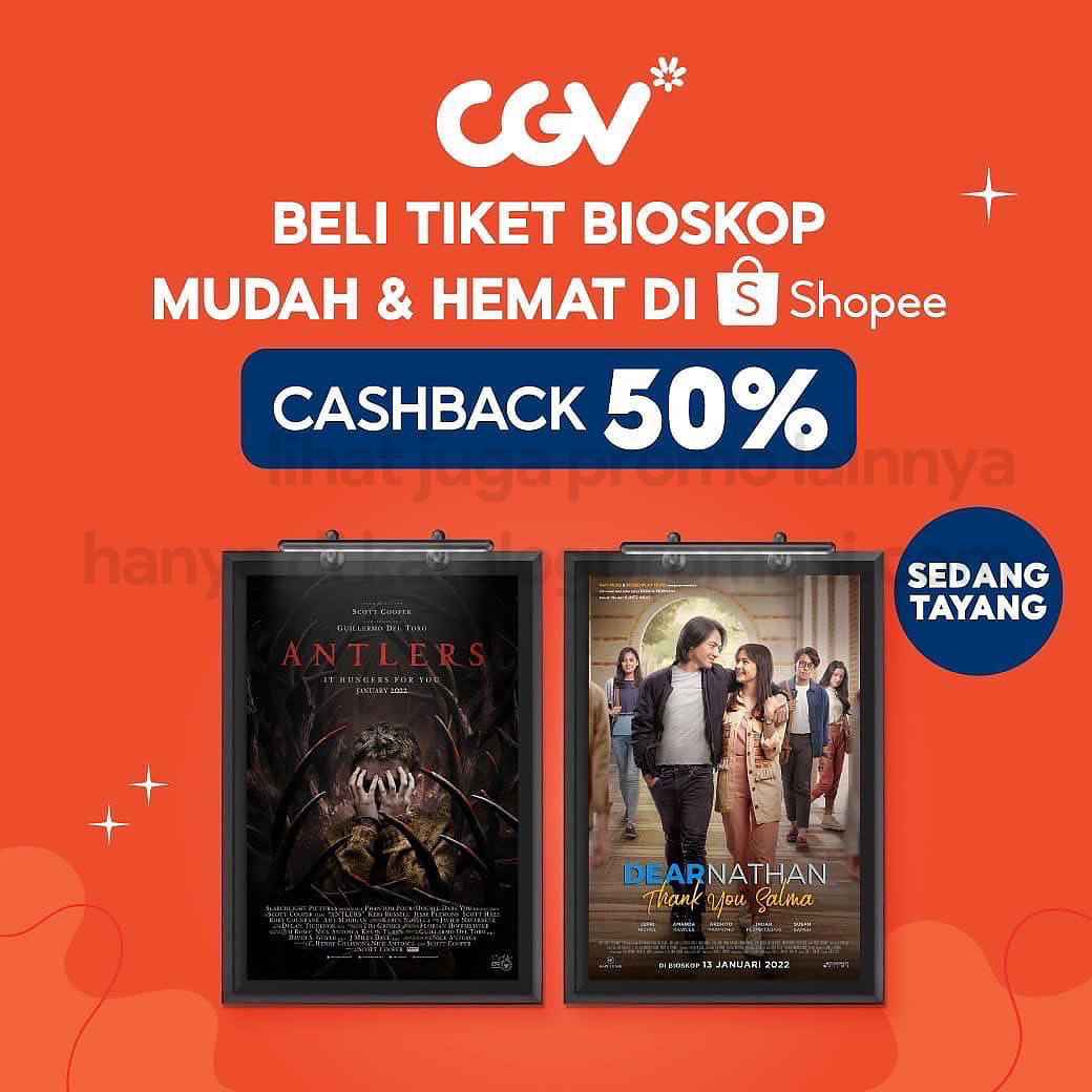 Promo CGV CINEMA - BELI TIKET DI SHOPEE DAPAT DISKON 50%