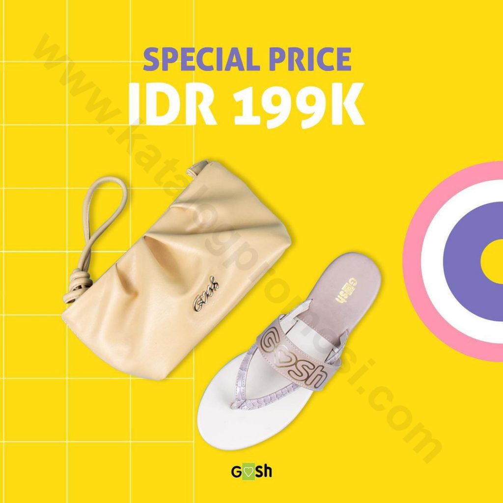  Gosh  Special Price For Puch Or Sandals Only IDR 199 000