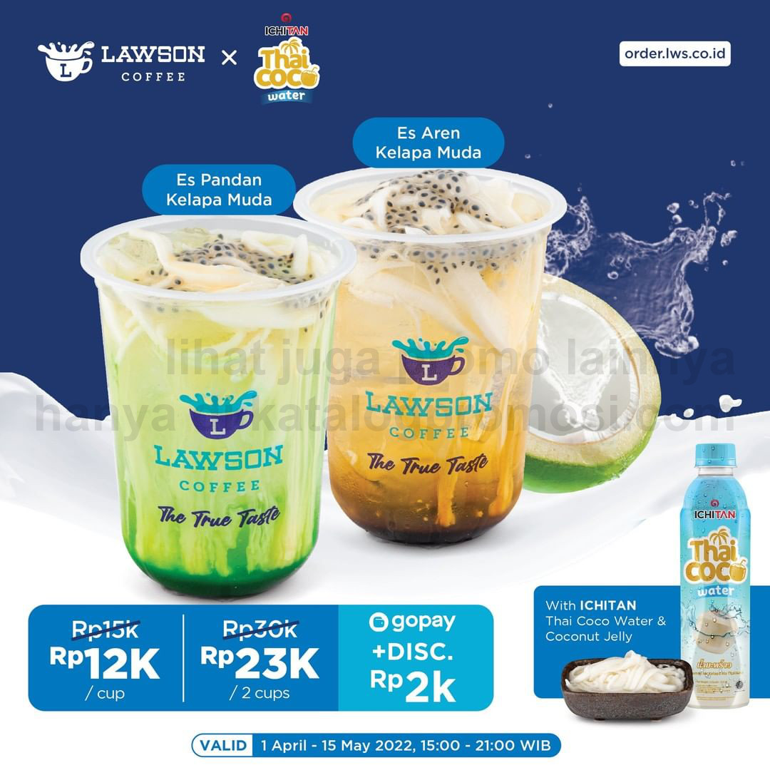 Promo LAWSON x ICHITAN - Harga Spesial untuk minuman Es Pandan Kelapa Muda dan Es Aren Kelapa Muda berlaku mulai pk. 15.00-21.00 sd. tanggal 15 Mei 2022