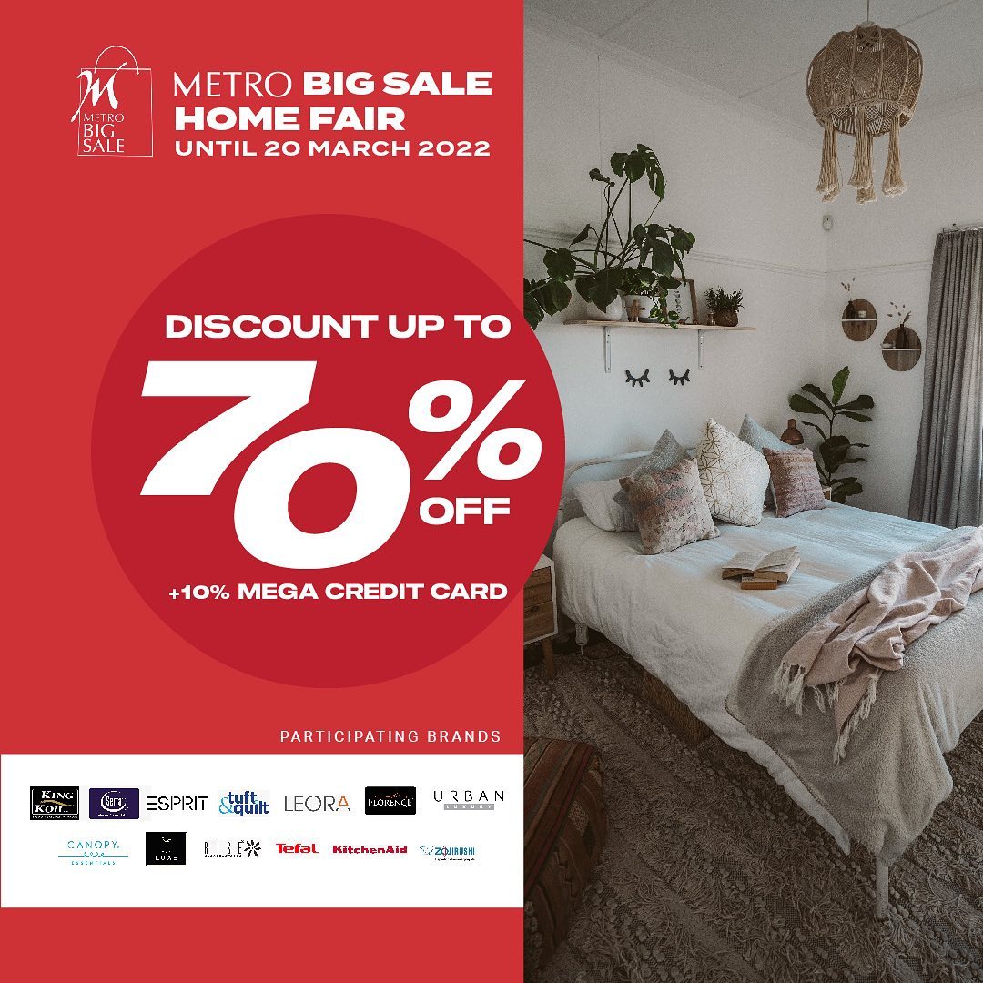 Promo METRO BIG SALE HOME FAIR! Get Discount Up To 70% Off + 10% with Mega Credit card