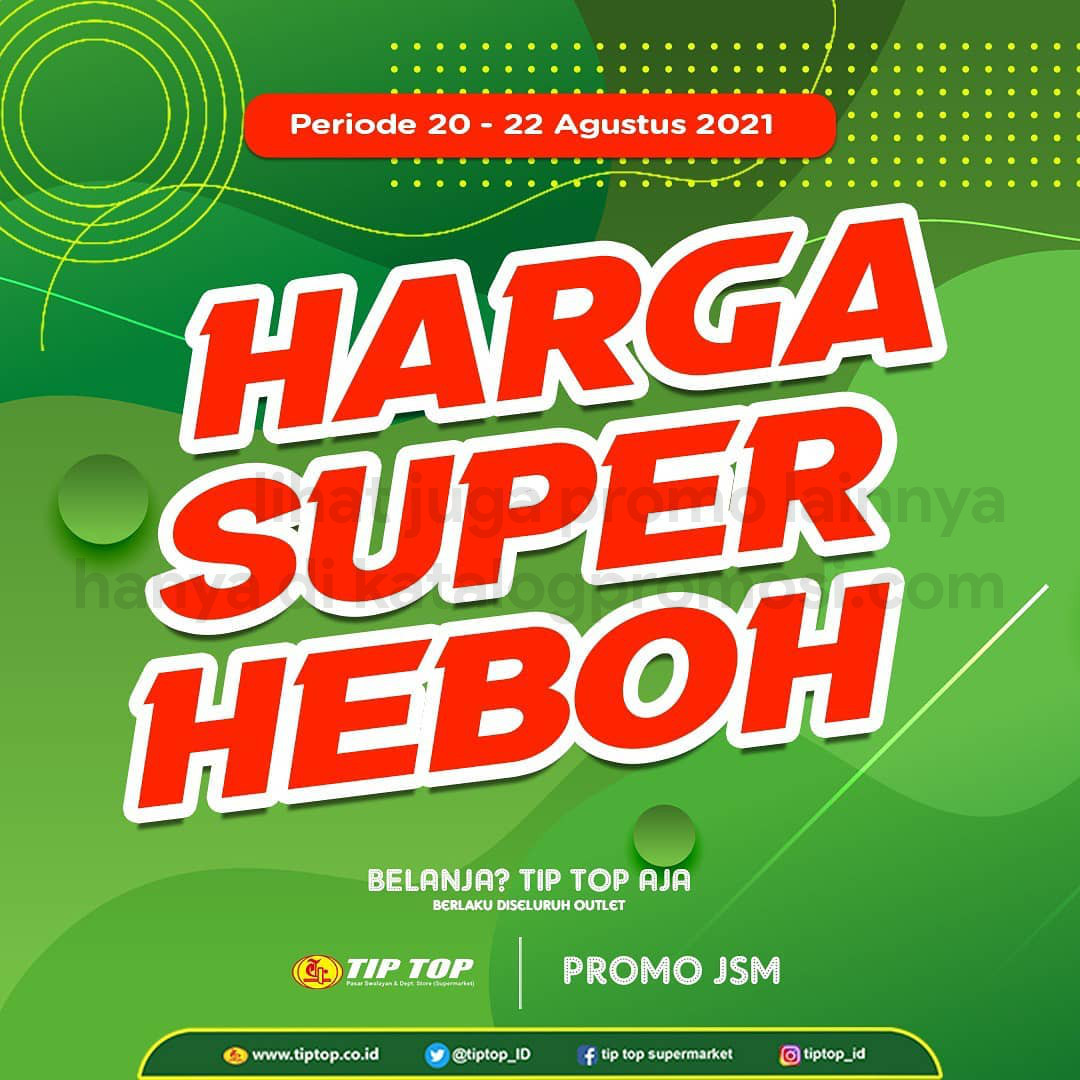 Katalog TIP TOP Pasar Swalayan Promo Weekend Periode 20-22 Agustus 2021