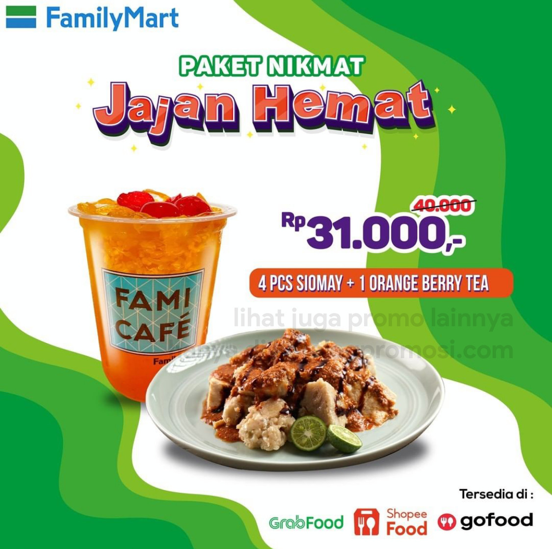 FamilyMart Promo Paket Nikmat Jajan Hemat 4 Pcs Siomay + 1 Orange Berry Tea Hanya Rp 31.000