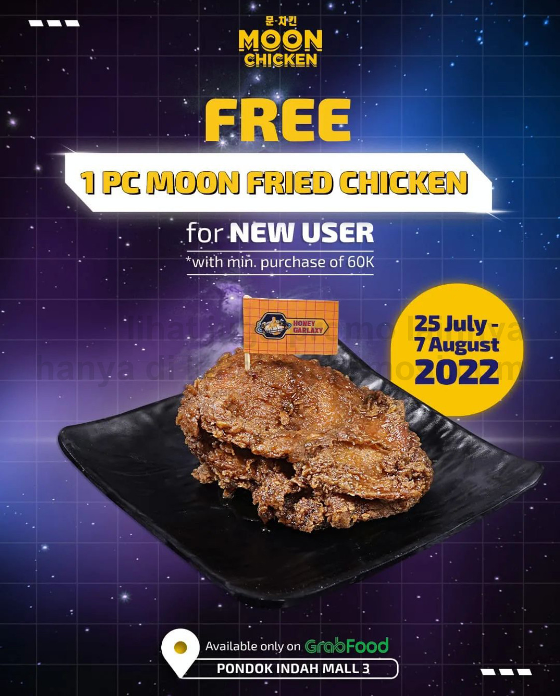 Promo MOON CHICKEN GRATIS 1pc Moon Fried Chicken Khusus pengguna baru GRABFOOD