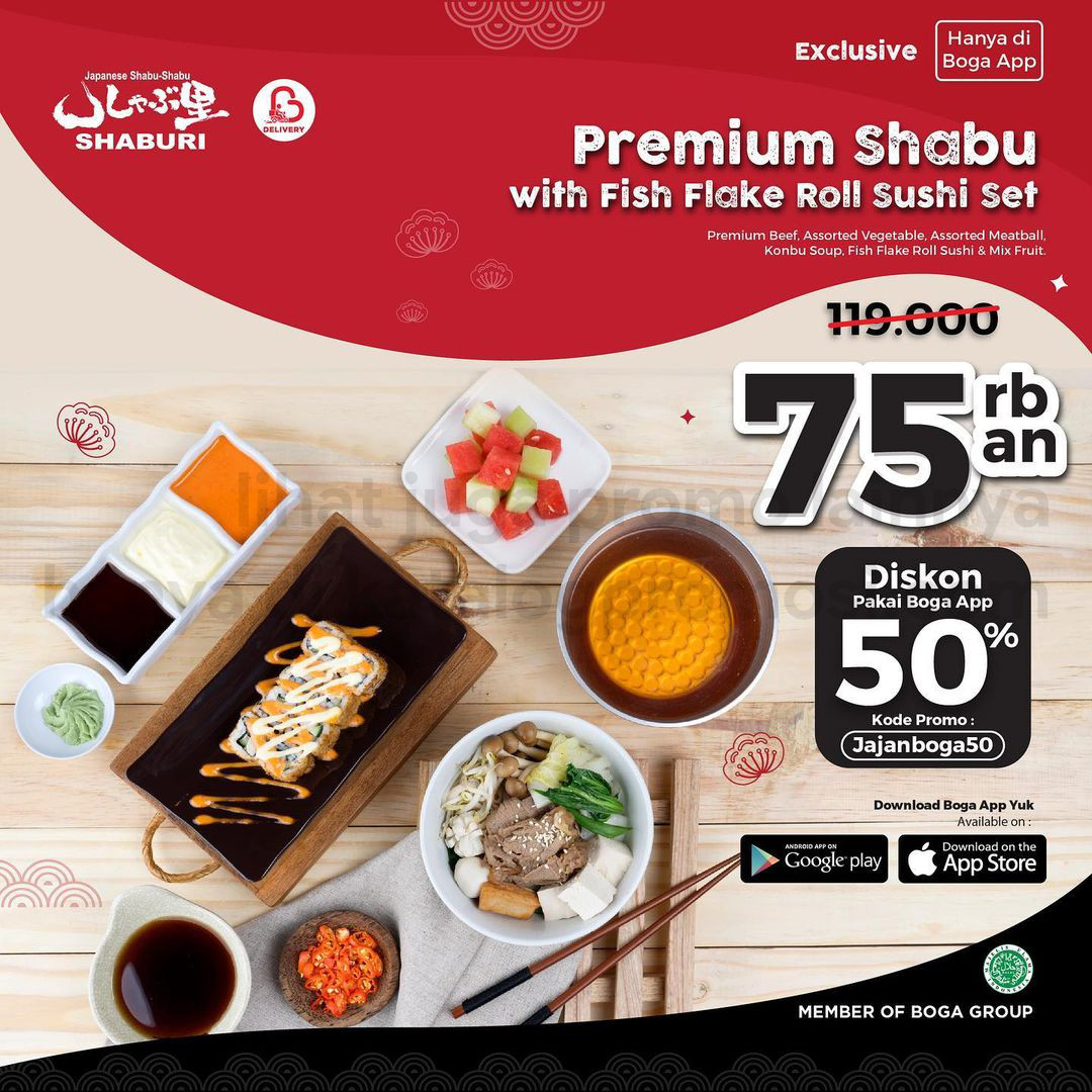 Promo SHABURI Diskon 50% untuk menu Premium Shabu with Fish Flake Roll Sushi Set Khusus Pemesanan Via BOGA APP*