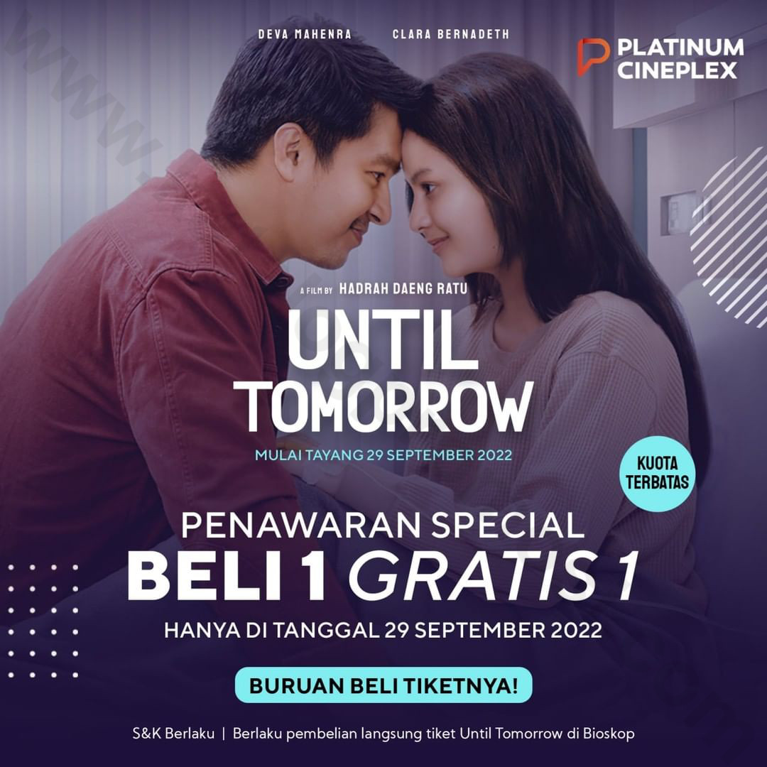 Promo PLATINUM CINEPLEX BELI 1 GRATIS 1 Untuk Tiket Film UNTIL TOMORROW