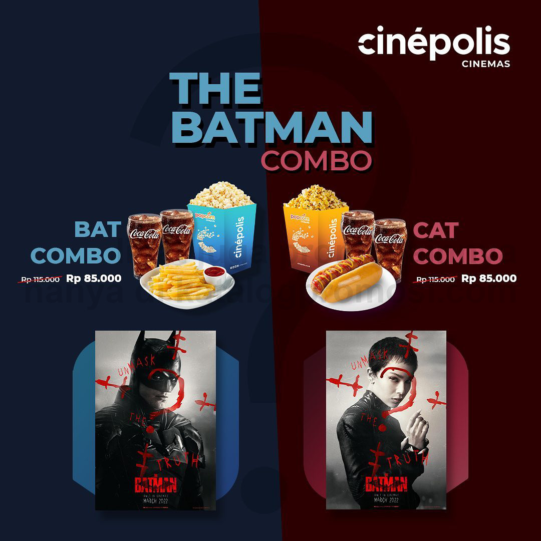 CINEPOLIS Promo PAKET COMBO THE BATMAN - PAS untuk BERDUA ! Harga mulai Rp. 85.000