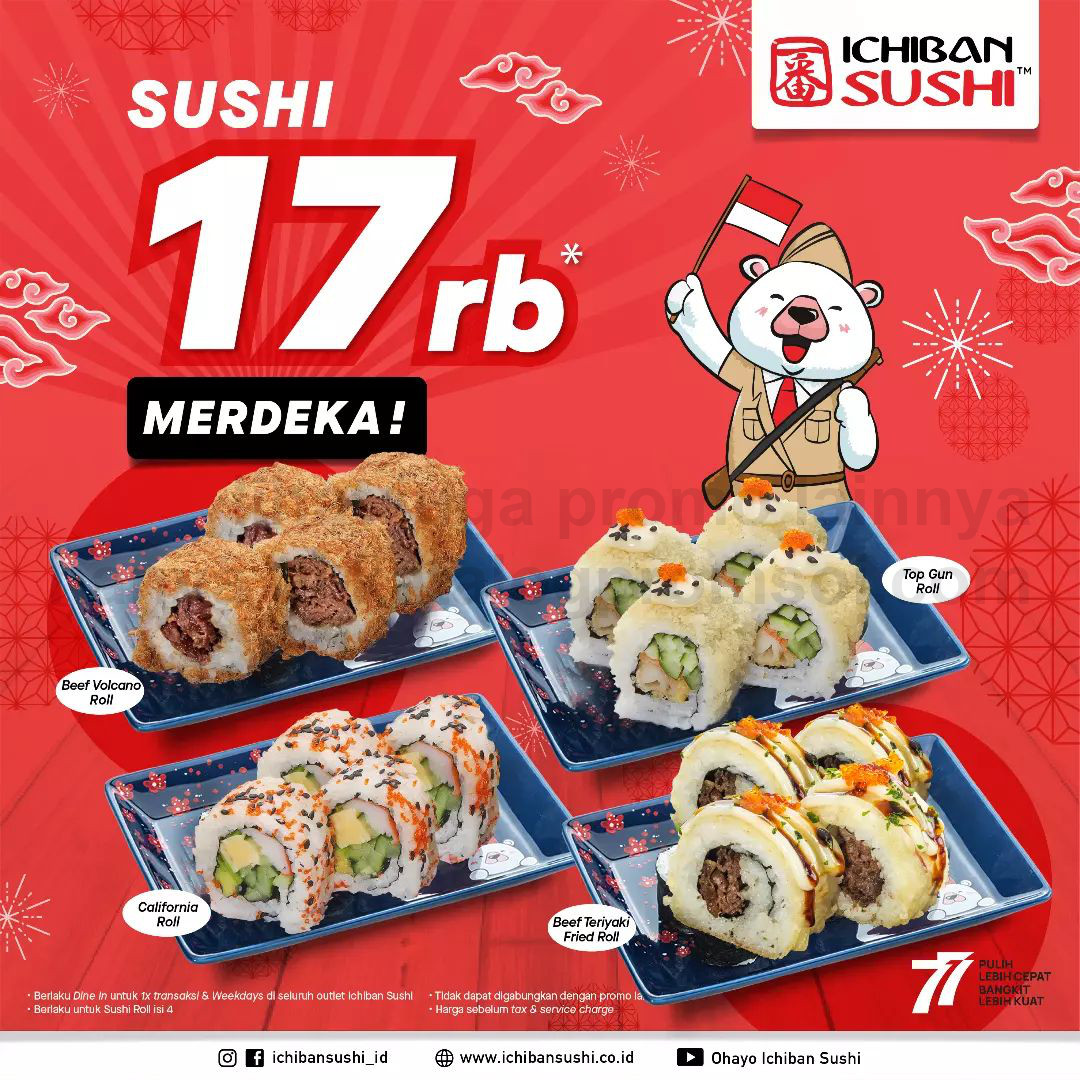 Promo ICHIBAN SUSHI - PAKET Sushi Merdeka ! HARGA SPESIAL untuk Sushi Roll Pilihan cuma Rp. 17.000 aja