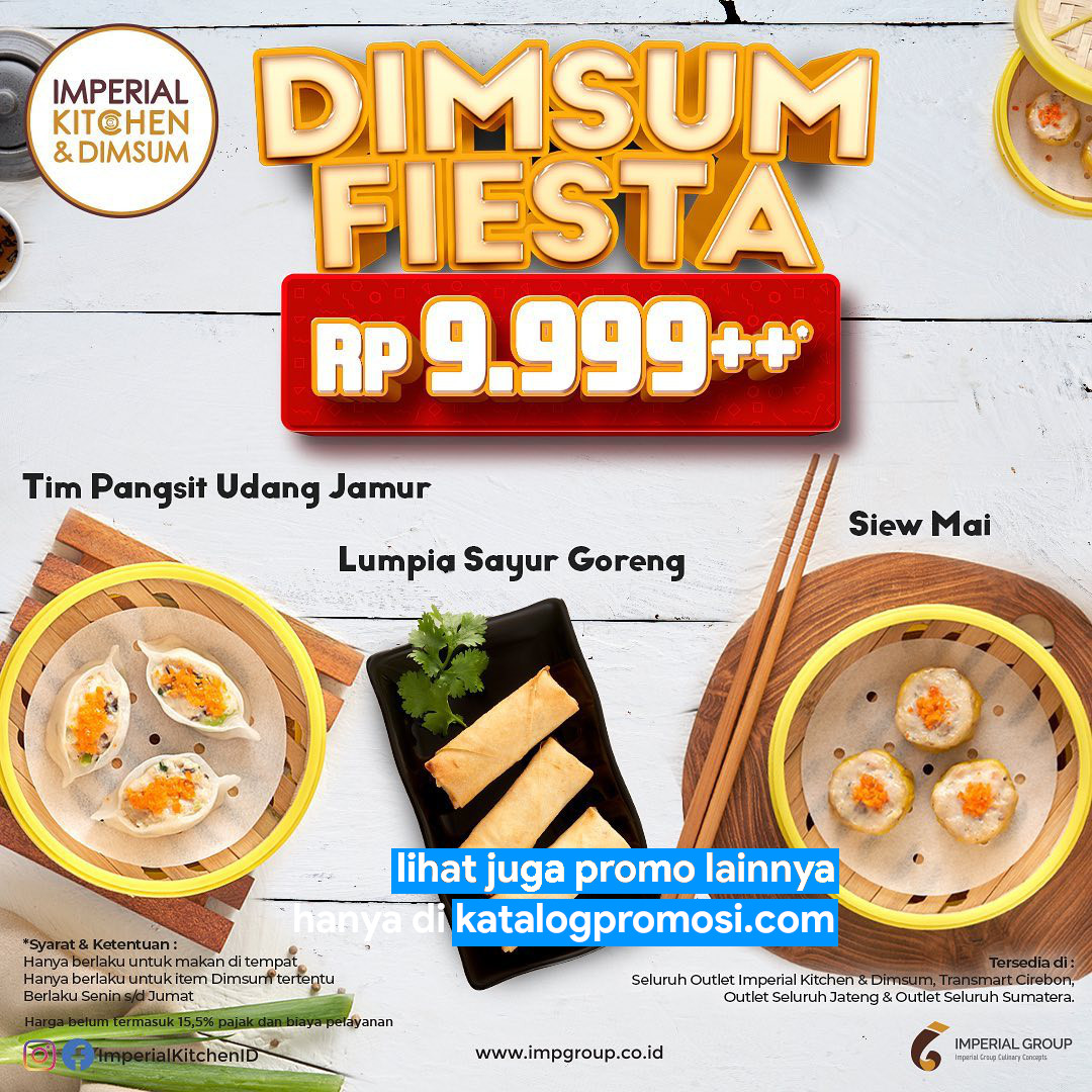 Promo Dimsum Fiesta Imperial Kitchen & Dimsum bulan Januari 2022 - Harga Spesial Dimsum Favorit Pilihan cuma Rp. 9.999++ per porsi