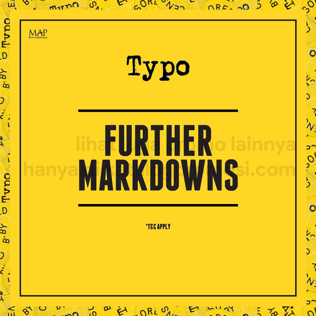 Promo TYPO Further Markdowns SALE - DISCOUNT Up To 70% Off*