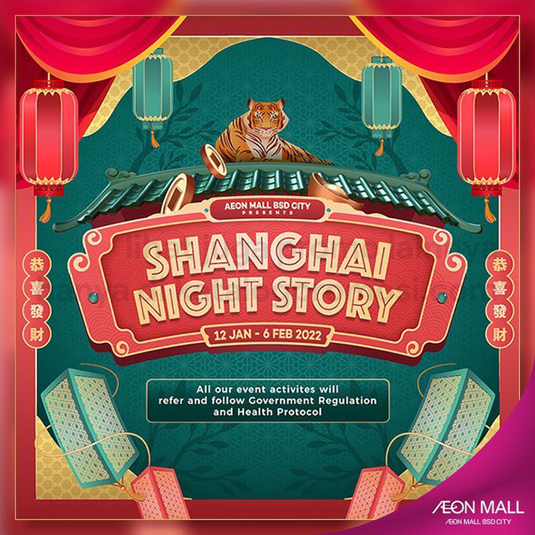 AEON MALL BSD CITY presents SHANGHAI NIGHT STORY