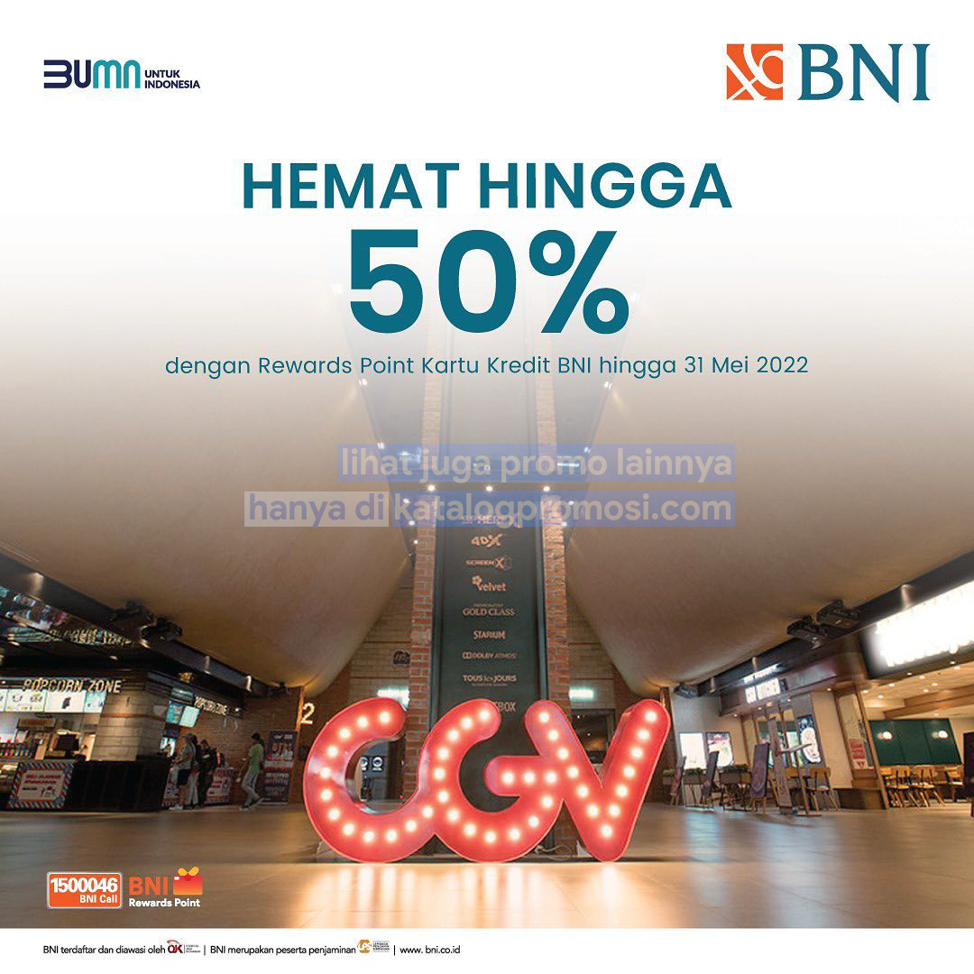 Promo CGV CINEMA HEMAT HINGGA 50% PAKAI BNI REWARDS POINT