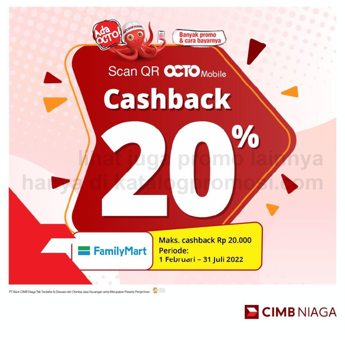 FAMILYMART Promo CASHBACK 20% untuk transaksi dengan QR OCTO Mobile CIMB Niaga