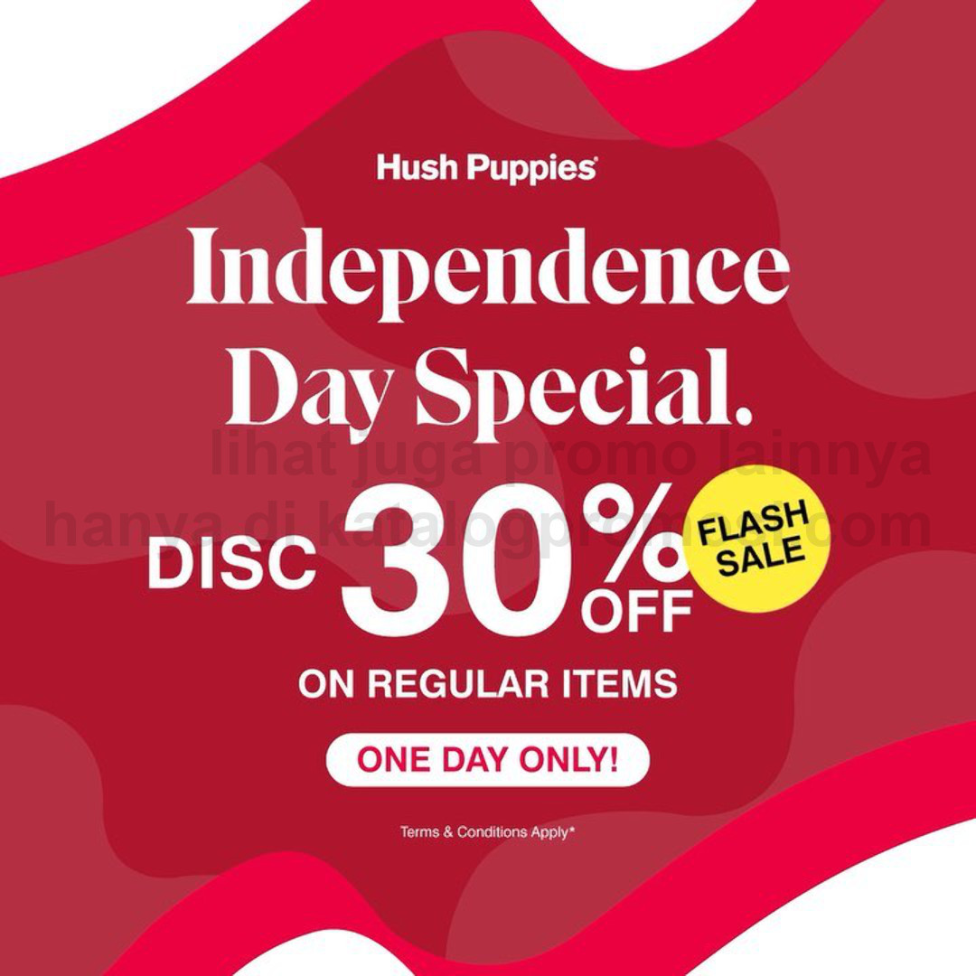 Promo Hush Puppies Happy Independence Day! Discount 30% off on your favorite collections