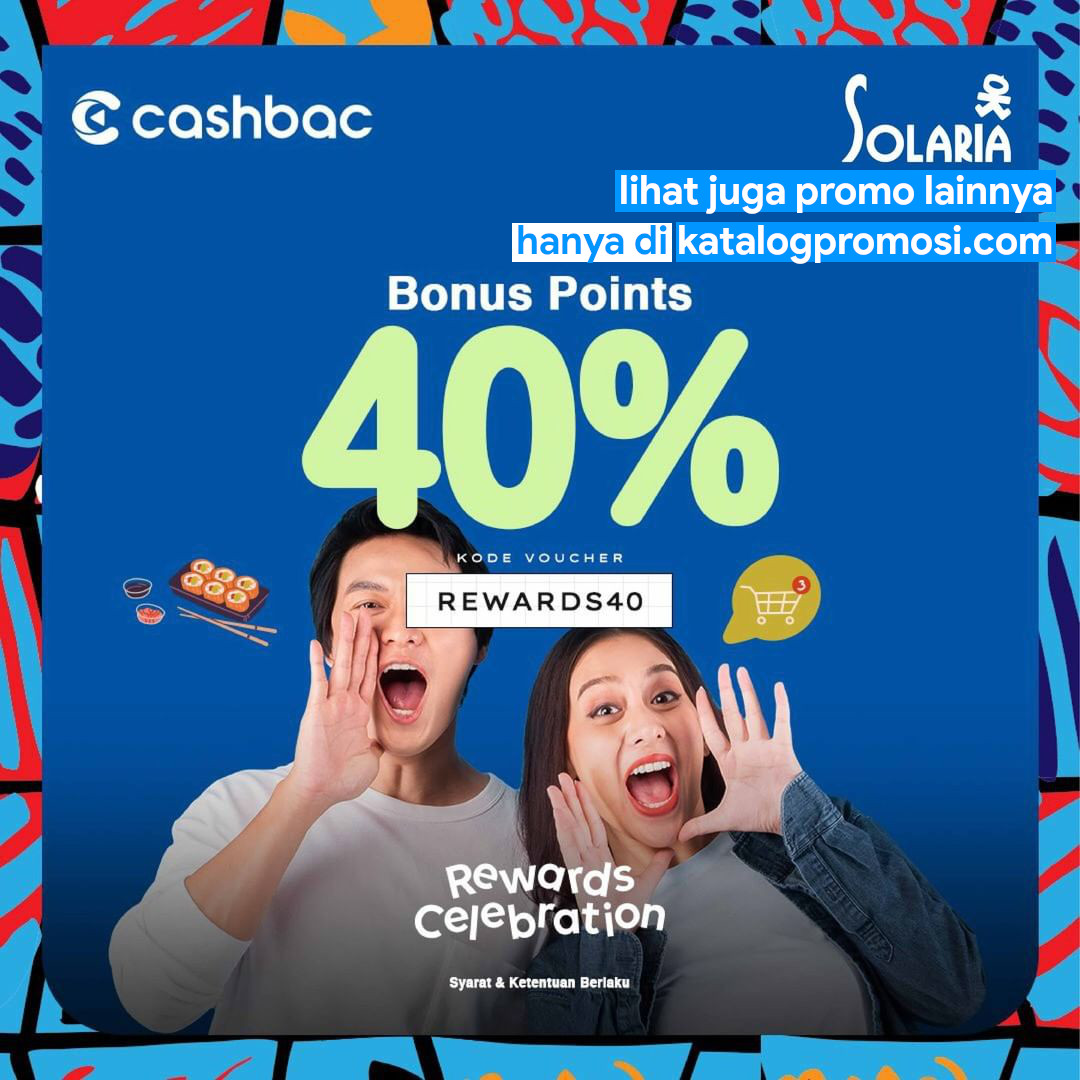 Promo SOLARIA CASHBACK 40% dengan CASHBAC APP