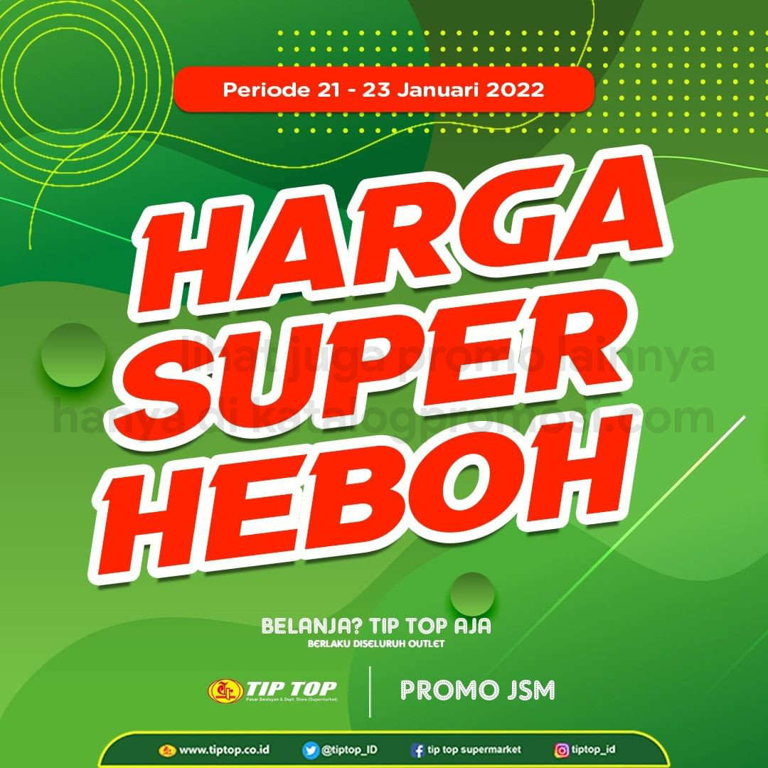 Katalog TIP TOP Pasar Swalayan Promo Weekend Periode 21-23 Januari 2022