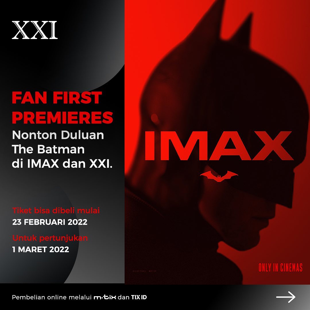 PROMO CINEMA XXI Pre Order Tiket Nonton THE BATMAN FAN FIRST PREMIERES