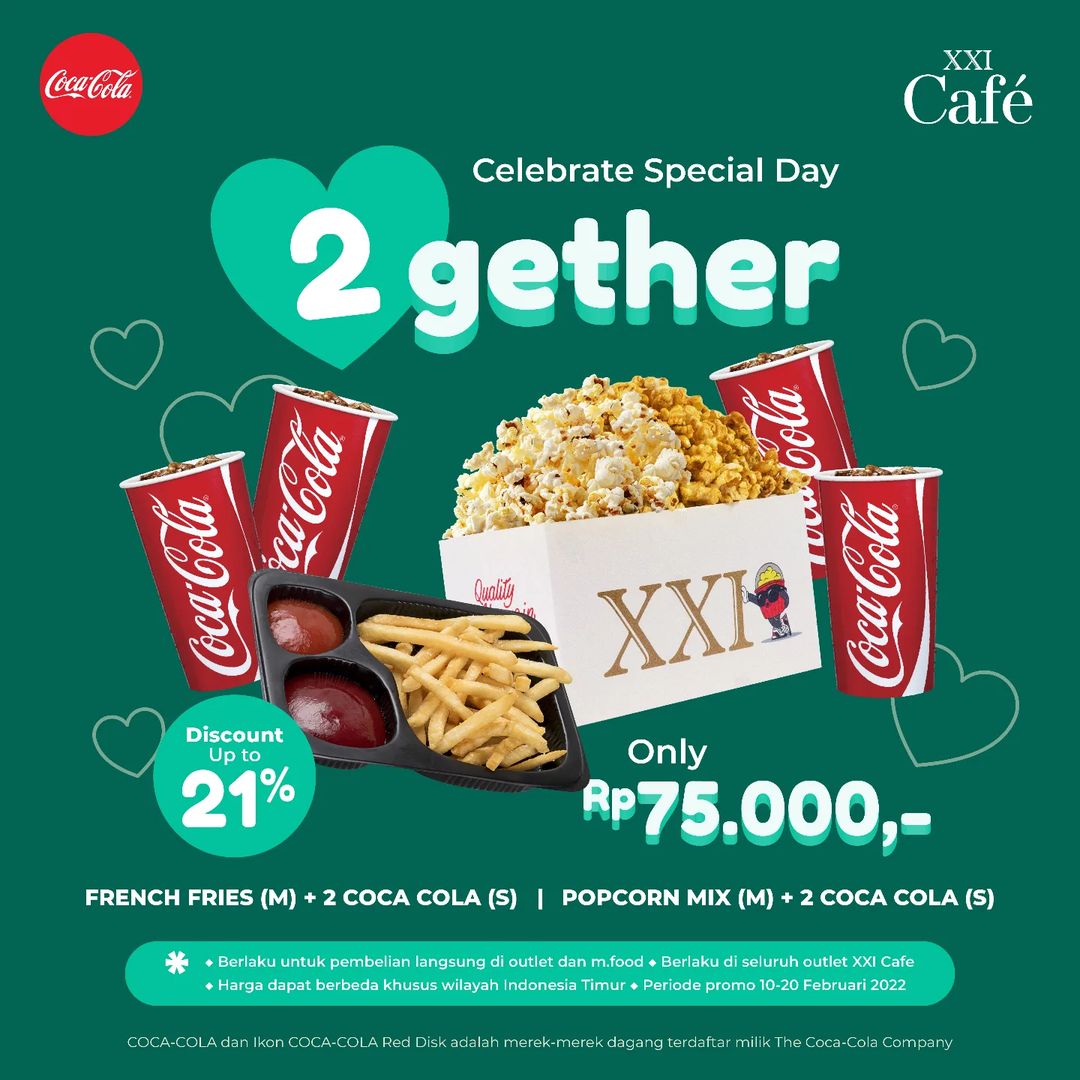 Promo XXI CAFE PAKET 2GETHER untuk BERDUA cuma Rp. 75.000 mulai tanggal 10-20 Februari 2022
