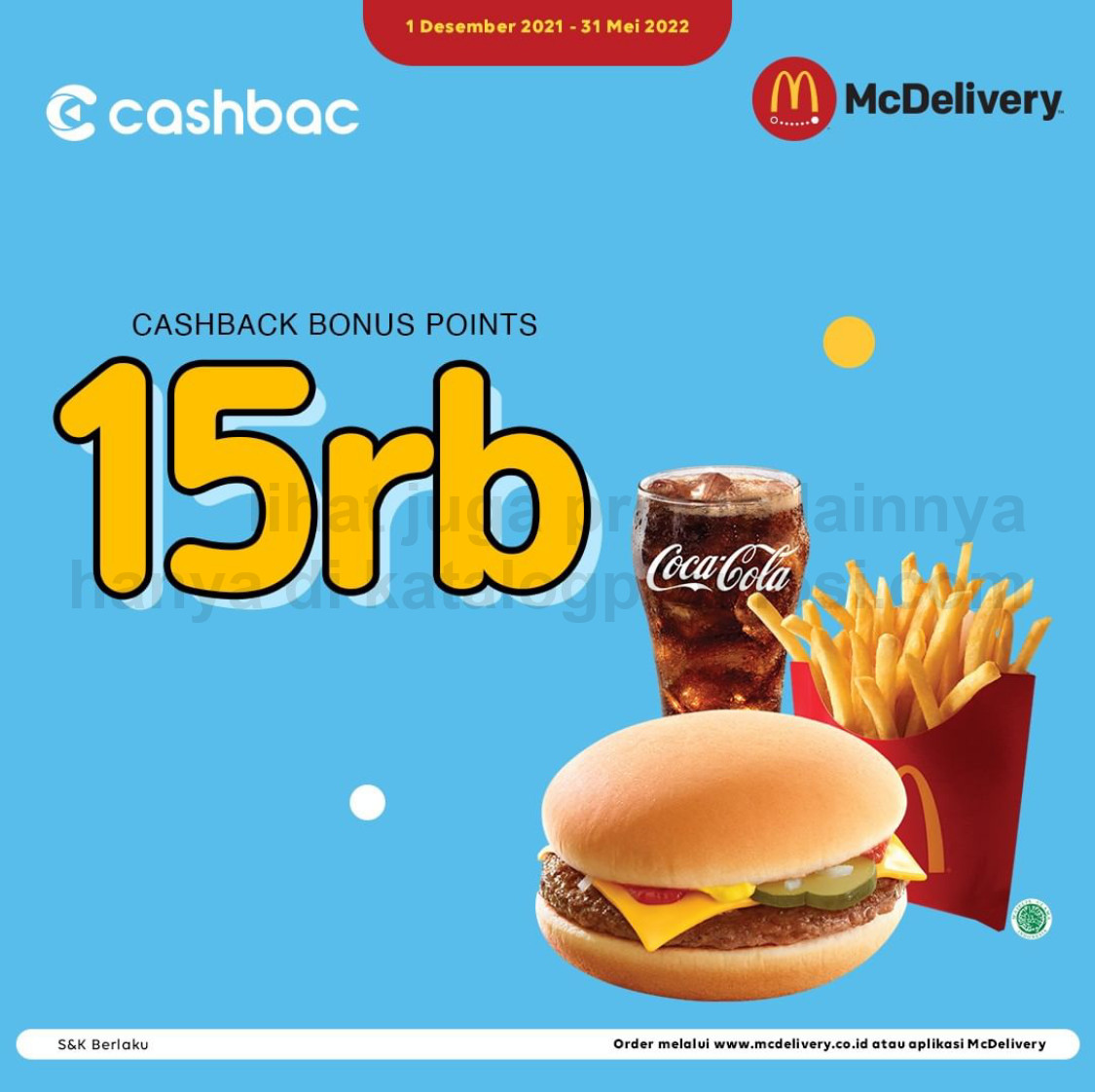 Promo MCDONALDS CASHBACK 15RIBU POINTS khusus pemesanan McDelivery dan pembayaran dengan CASHBAC App