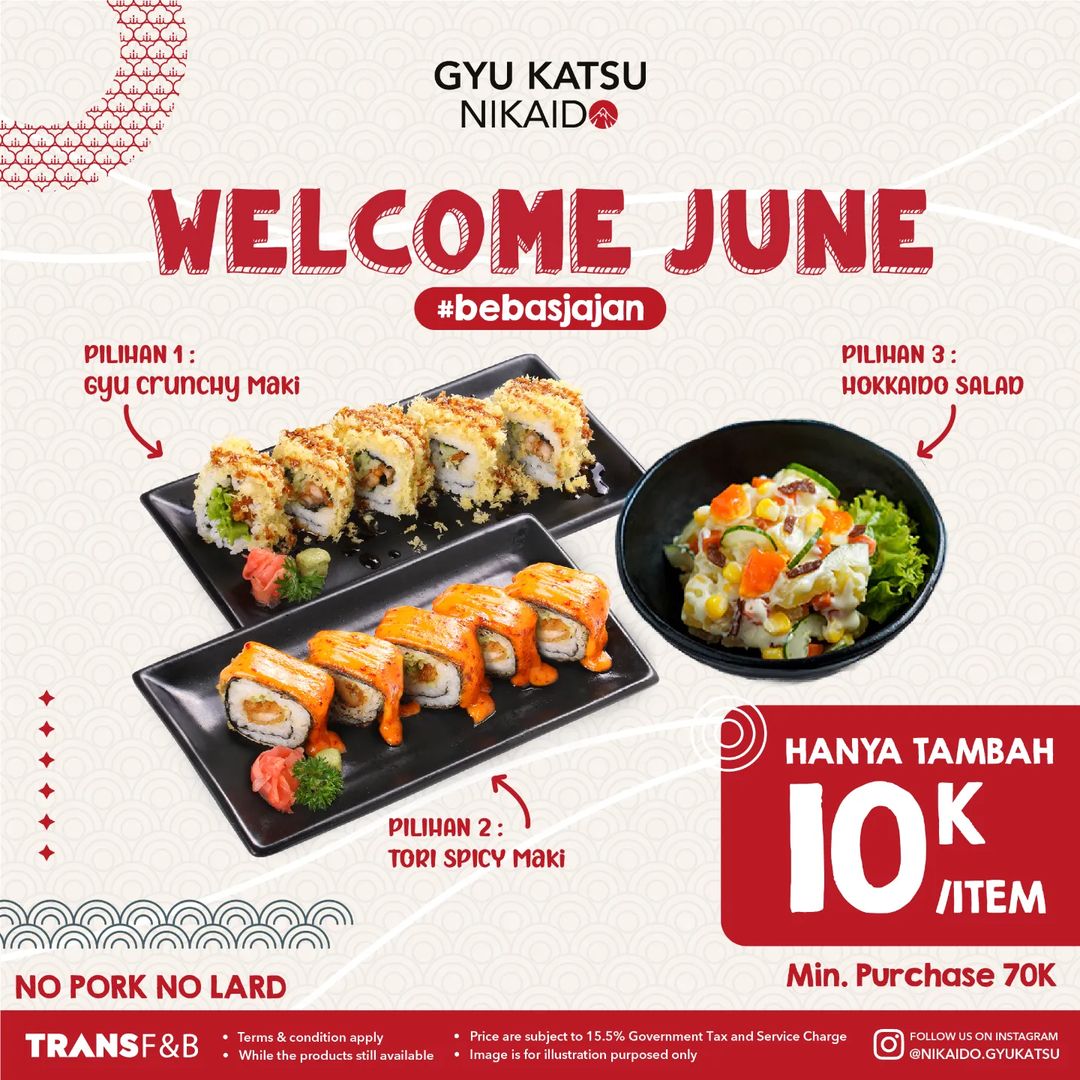Promo Gyu Katsu Nikaido - Gyu Crunchy Maki/Tori Spicy Maki/Hokkaido Salad cukup tambah Rp. 10.000