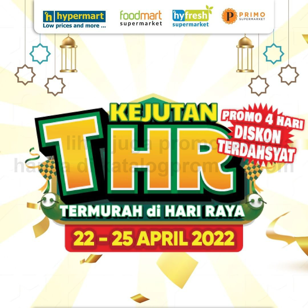 Promo HYPERMART KEJUTAN THR / TERMURAH di HARI RAYA periode 22-25 April 2022