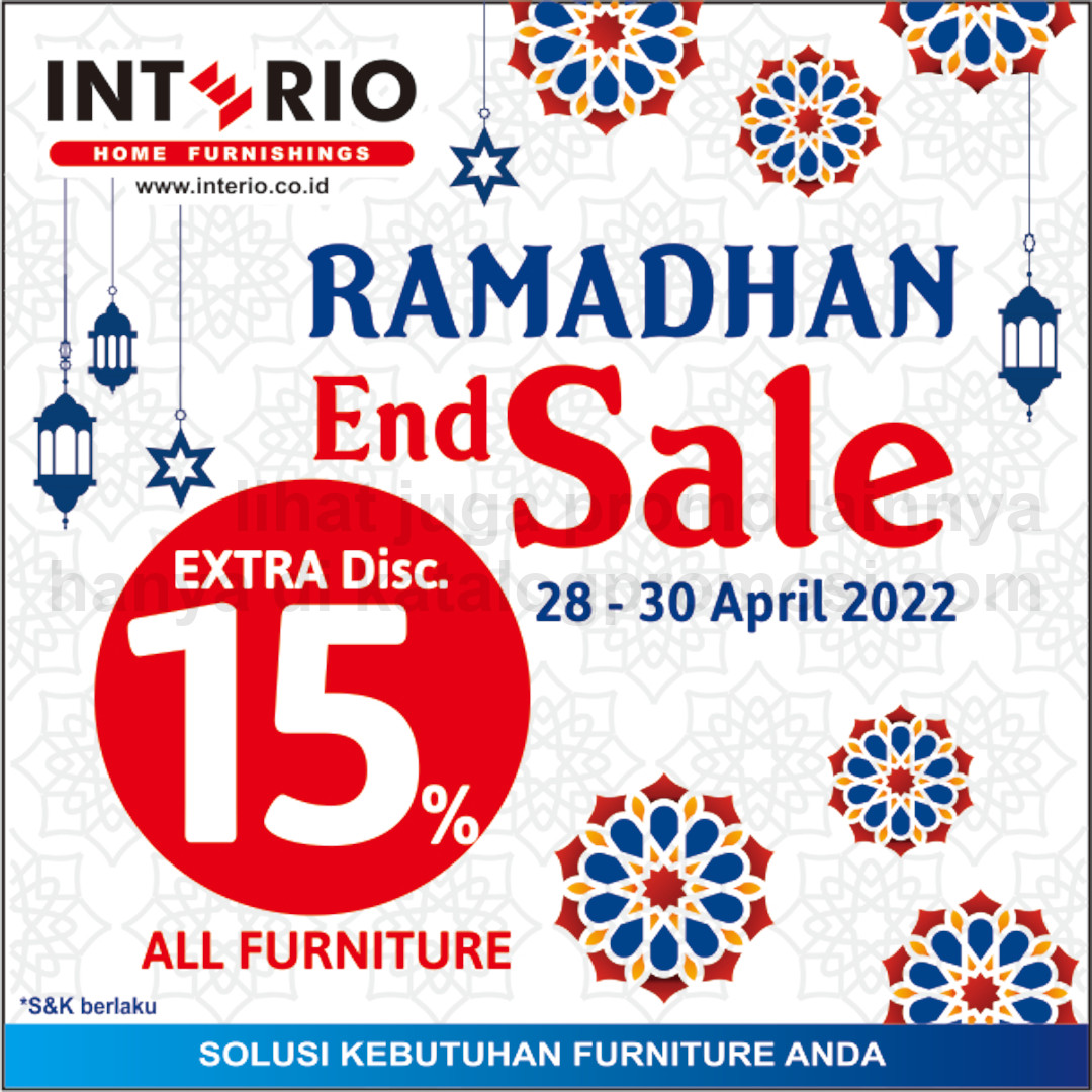 INTERIO Promo RAMADHAN END SALE - Dapatkan EKSTRA DISKON hingga 15% untuk produk Furniture