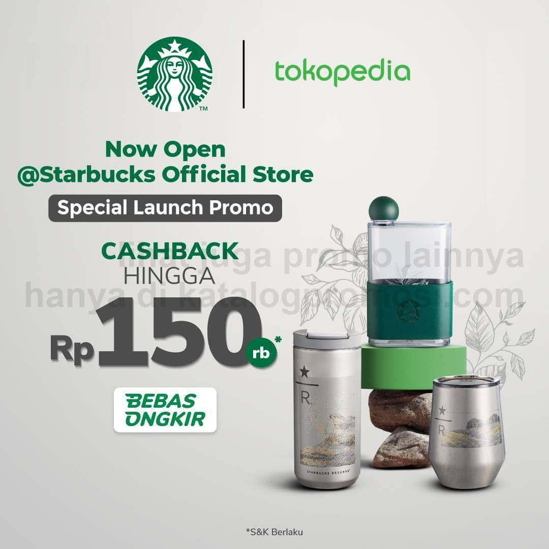 Starbucks Official Store di Tokopedia Special Launching Promo - Dapatkan cashback hingga IDR 150K + FREE ONGKIR!