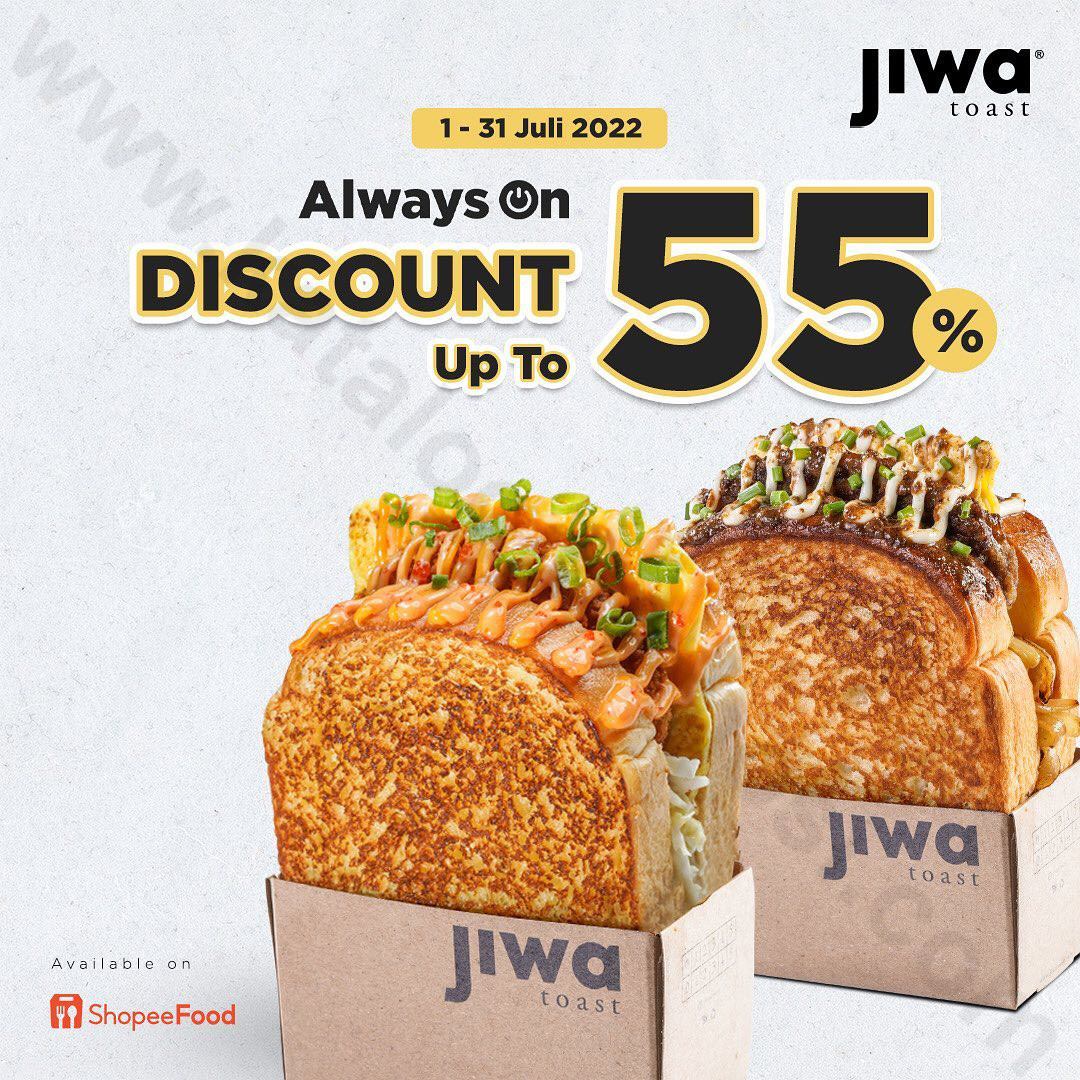 JIWA TOAST Promo ALWAYS ON DISKON hingga 55 khusus pemesanan via