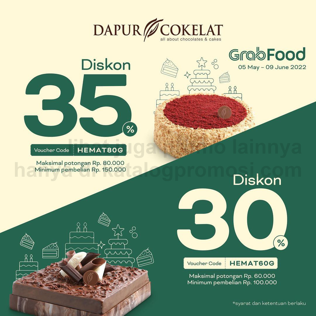 DAPUR COKELAT Promo DISKON hingga 35% khusus pemesanan via GRABFOOD, berlaku mulai tanggal 05 Mei - 09 Juni 2022