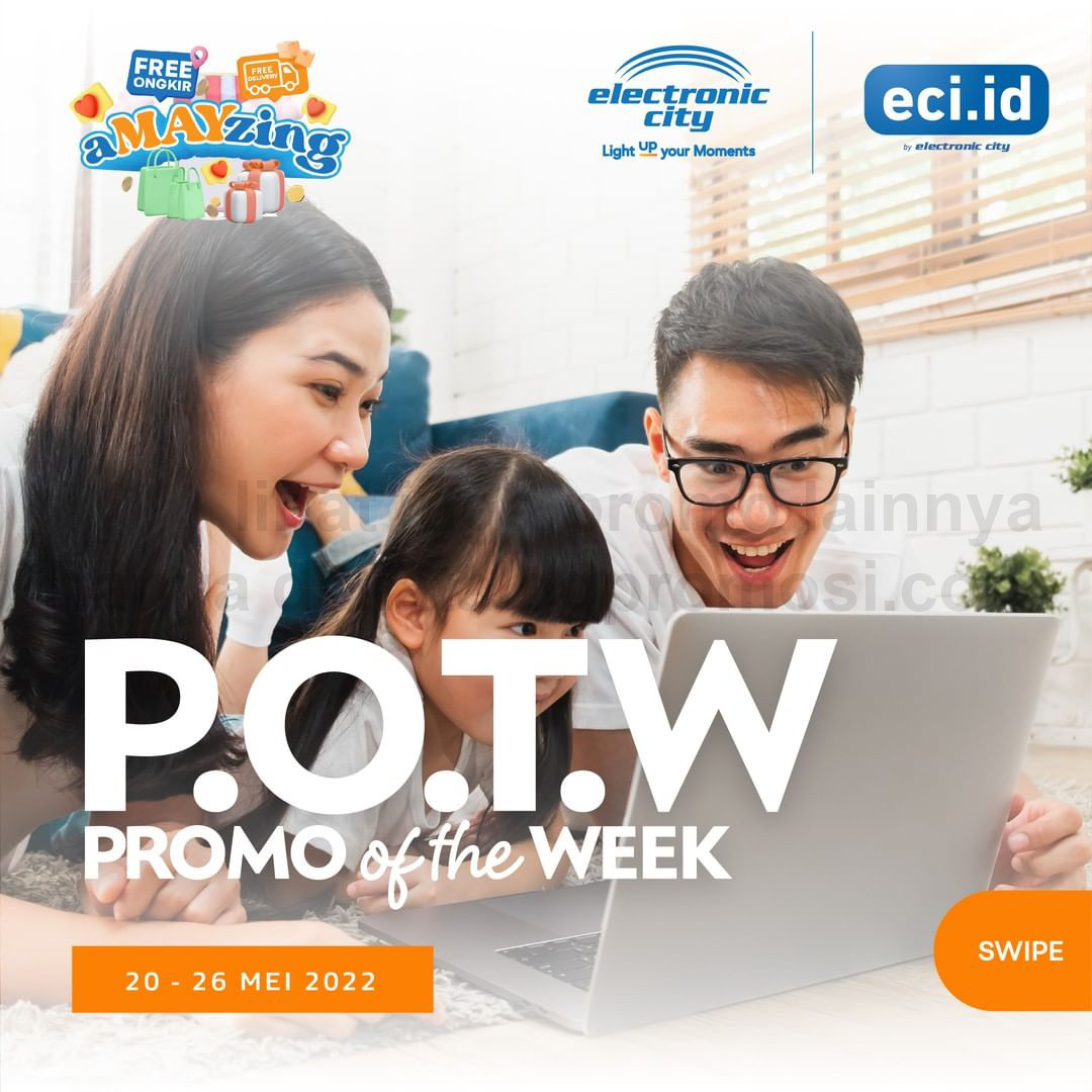 ELECTRONIC CITY Promo HOT DEAL OF THE WEEK PERIODE 20-26 Mei 2022
