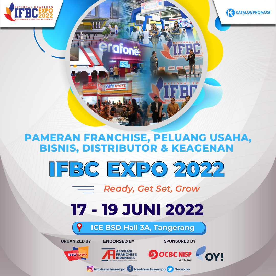 INFO FRANCHISE & BUSINESS CONCEPT (IFBC) 2022 JAKARTA - Pameran Franchise & Peluang Usaha Terkini tanggal 17-19 Juni 2022 di Indonesia Convention Exhibition (ICE) BSD