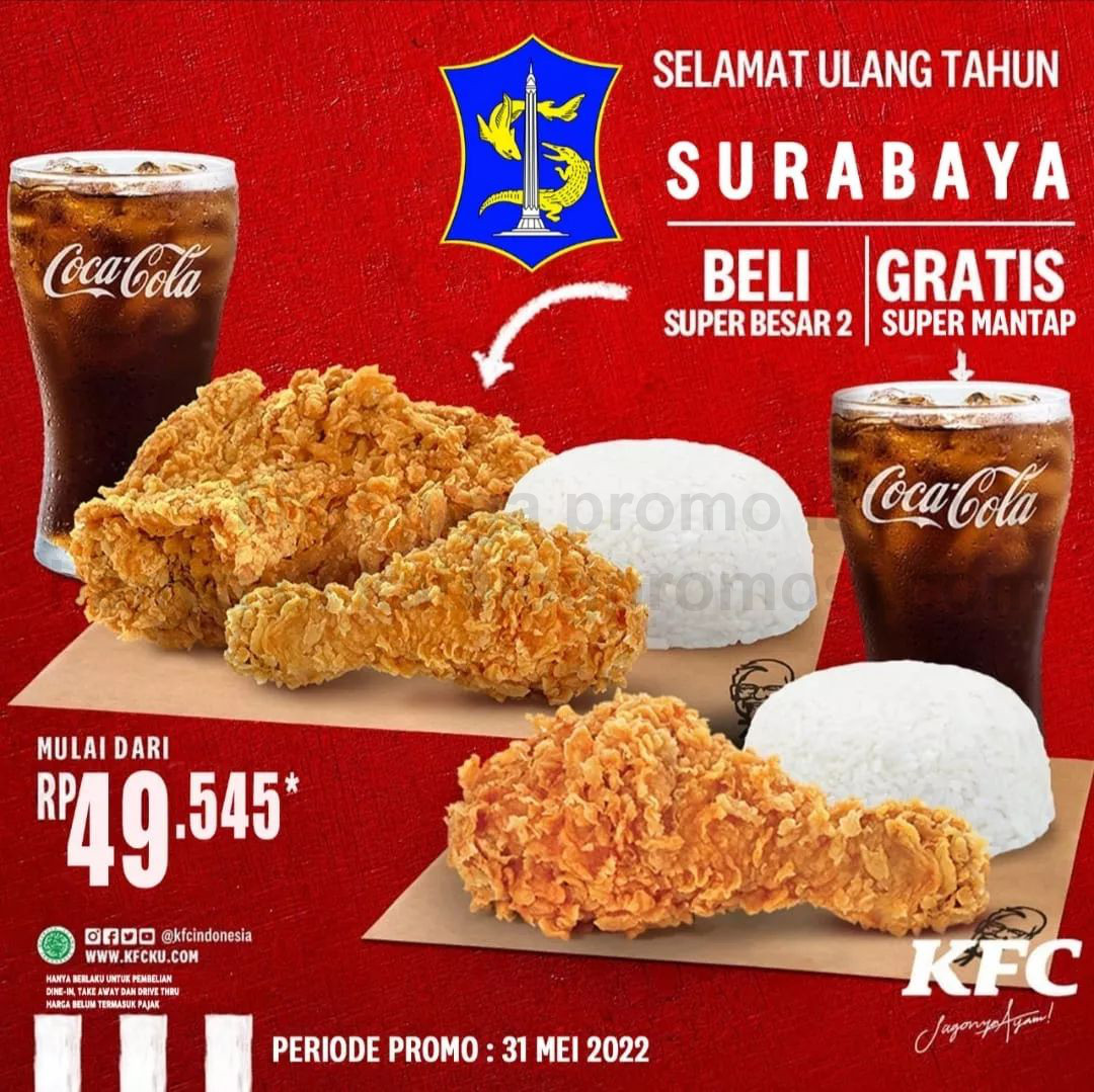 Promo KFC SPESIAL Promo HUT Kota surabaya ke 729 - BELI 1 GRATIS 1 berlaku mulai tanggal 31 Mei 2022