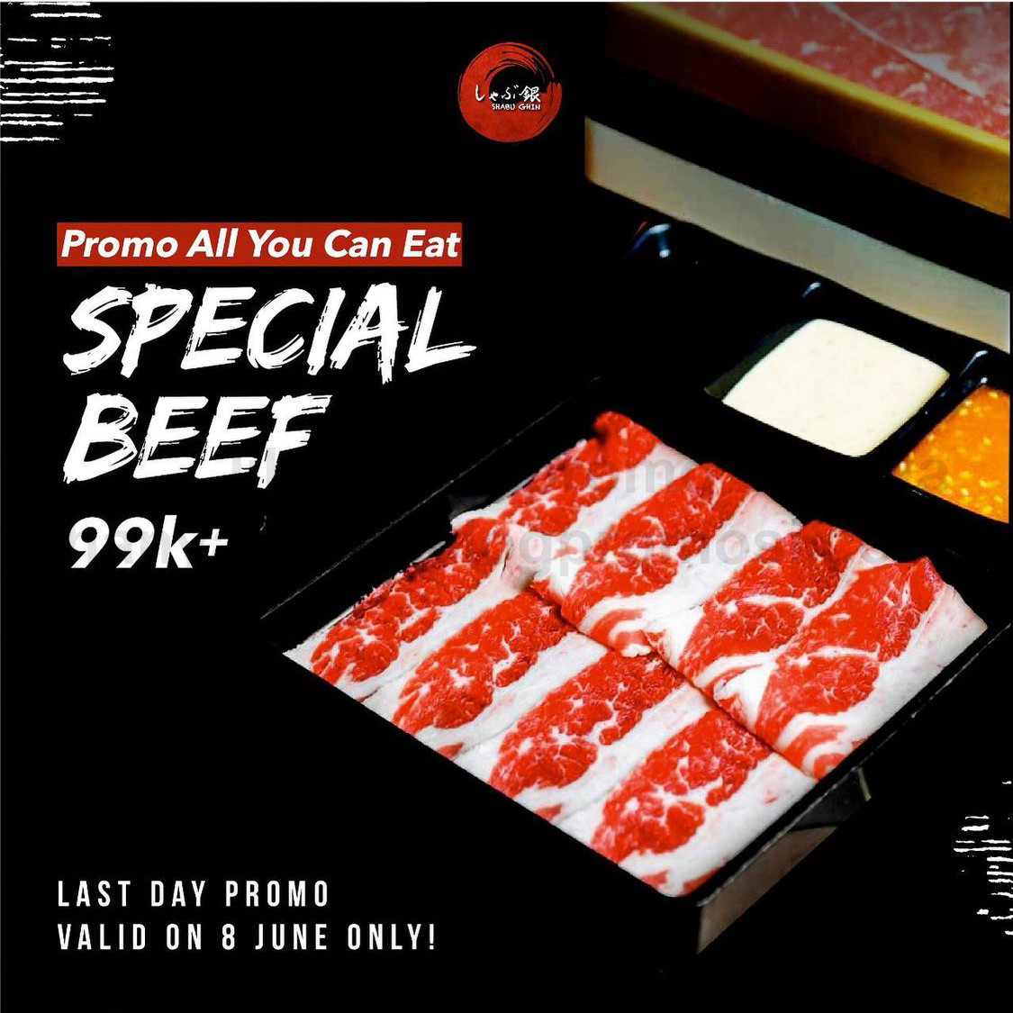 SHABU GHIN BANDUNG Promo ALL YOU CAN EAT SPECIAL BEEF Rp. 99.000++
