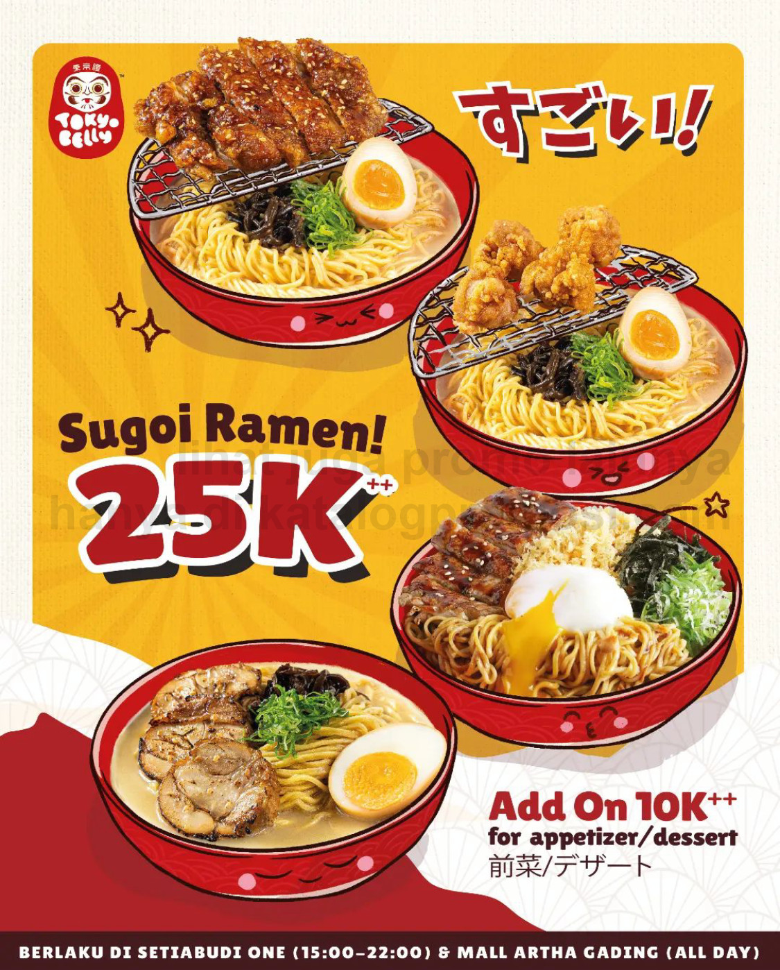 Promo TOKYO BELLY SUGOI RAMEN MULAI Rp. 25.000++