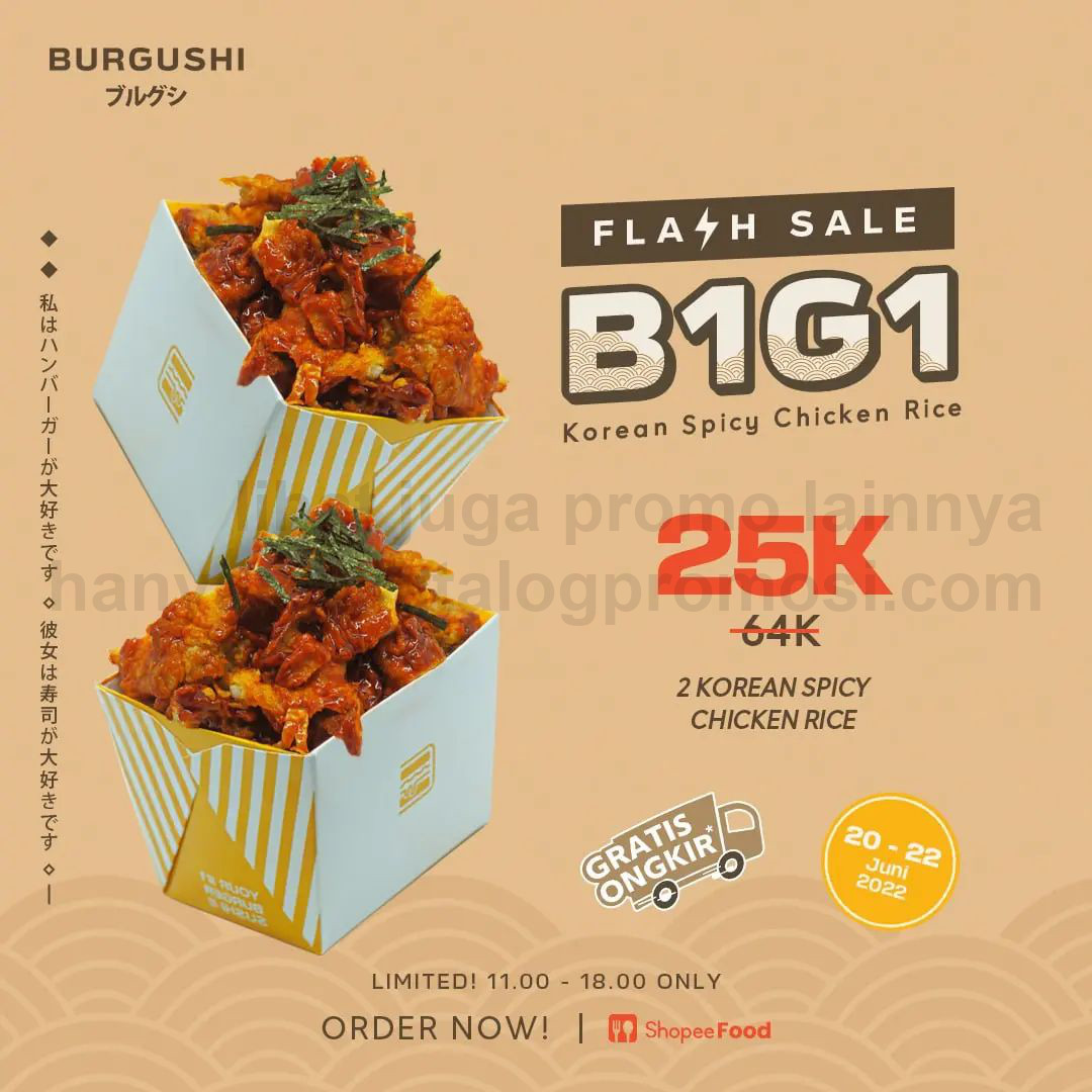 BURGUSHI Promo FLASH SALE - BELI 1 GRATIS 1 untuk Korean Spicy Chicken Rice + GRATIS ONGKIR khusus pemesanan via SHOPEEFOOD