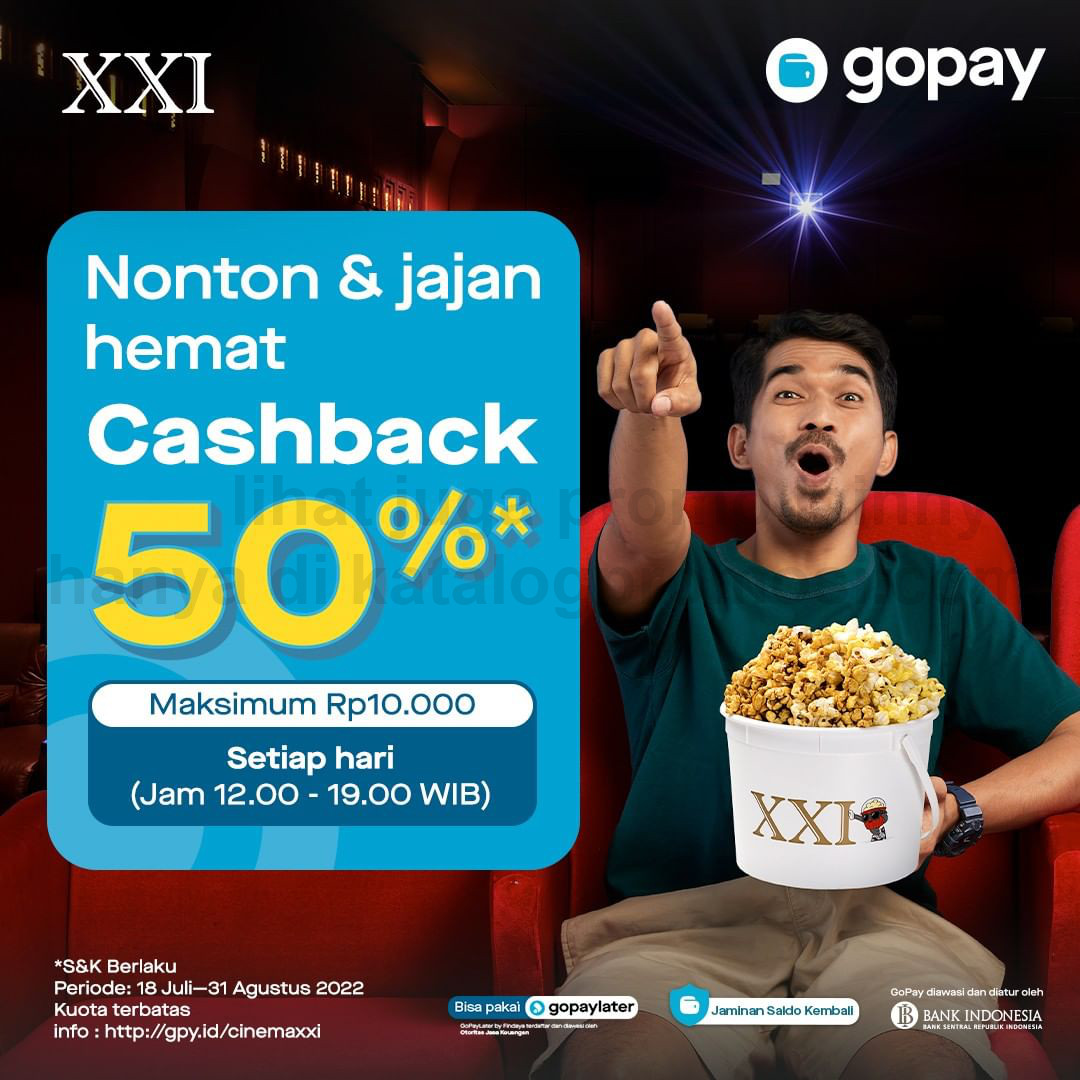 Promo CINEMA XXI GOPAY - CASHBACK hingga 50%