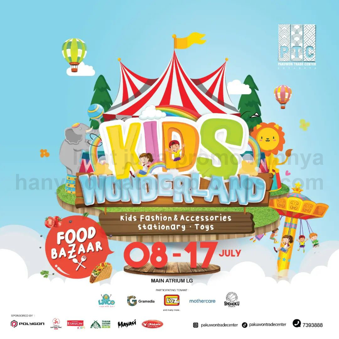 Pakuwon Trade Center Surabaya mempersembahkan KIDS WONDERLAND