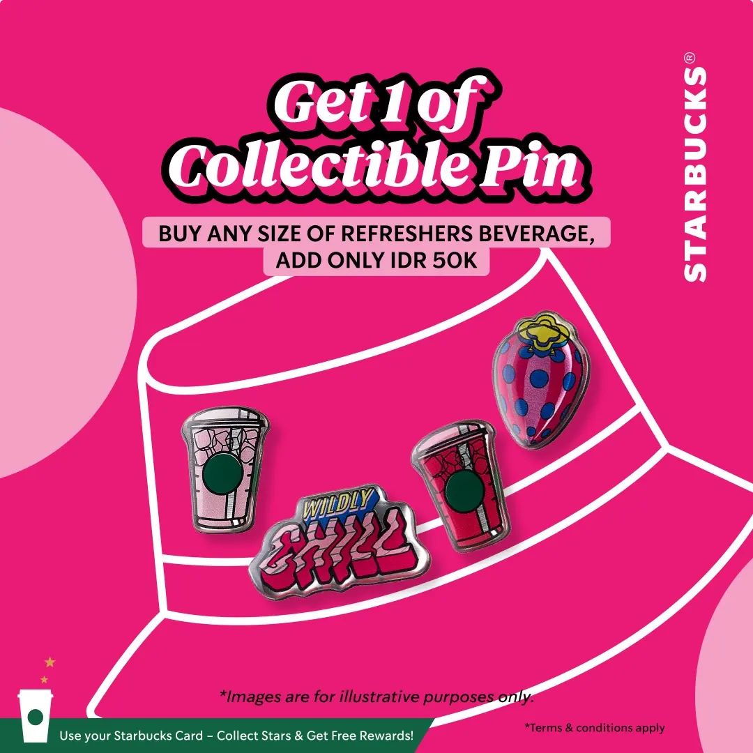 Promo STARBUCKS COLLECT THE LIMITED REFRESHERS PINS, AND LET YOURSELF GAIN MORE WIN