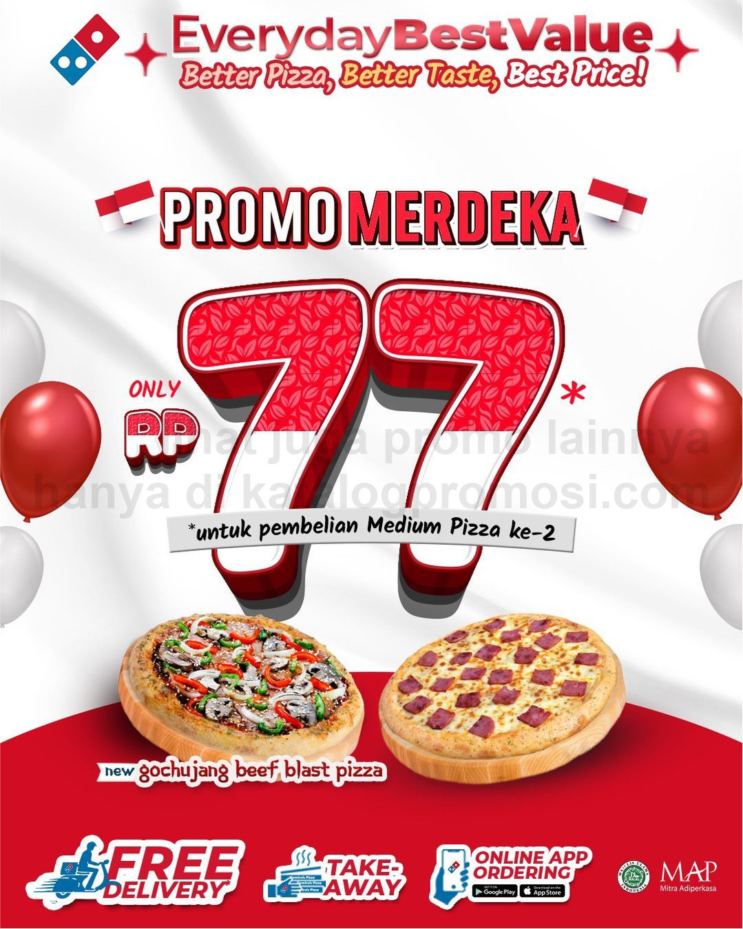 DOMINO’S PIZZA Promo Special DIRGAHAYU RI - Medium Pizza HANYA Rp.77,-*