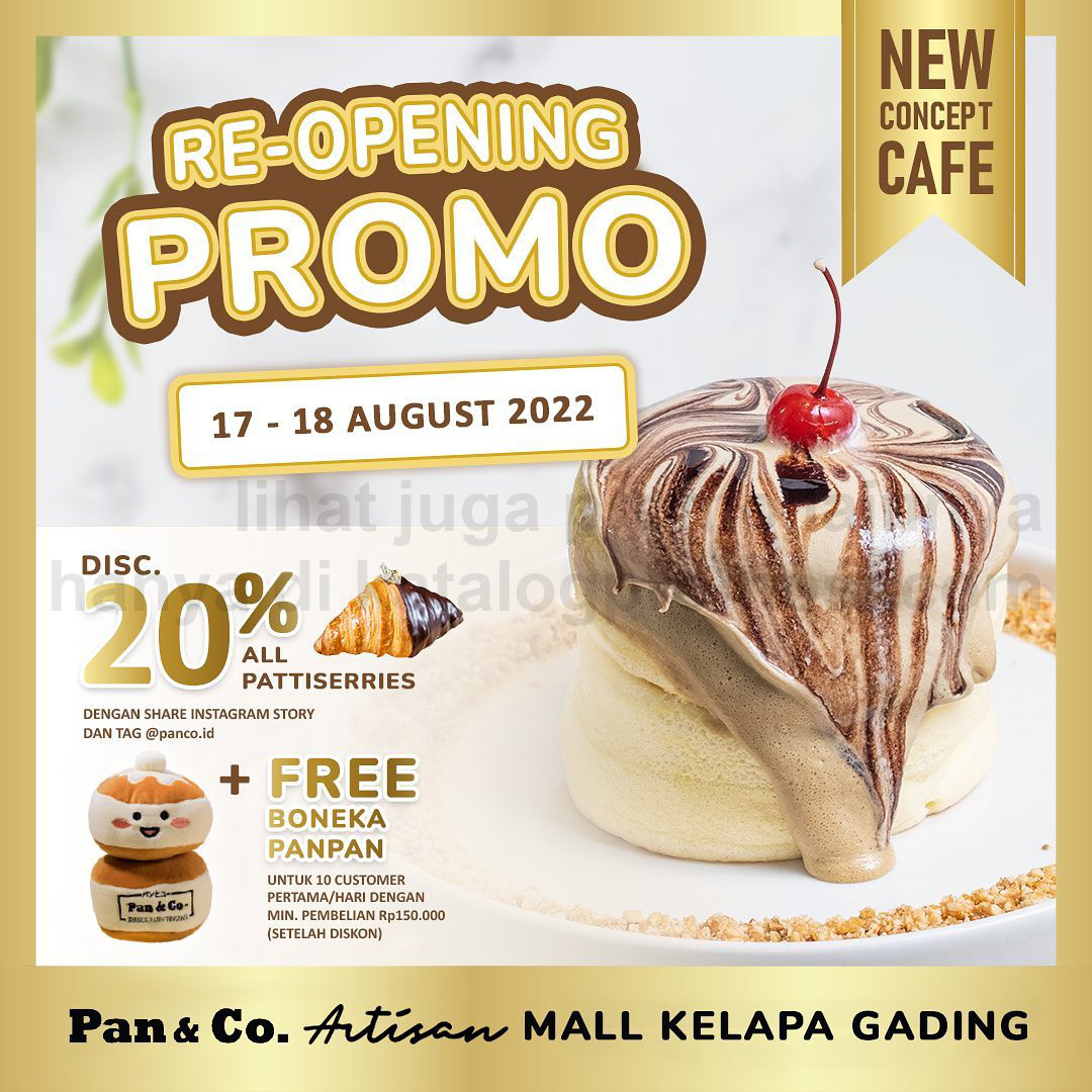 Pan & Co. Artisan Mall Kelapa Gading Re-Opening Promo - Disc 20% (pattiserie only dine in/take away)
