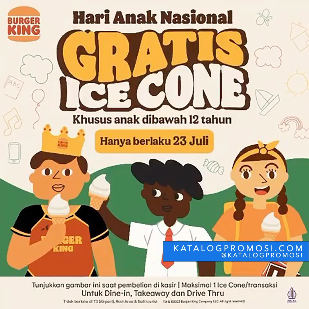 PROMO BURGER KING HARI ANAK NASIONAL - ADA GRATIS ICE CONE buat si kecil
