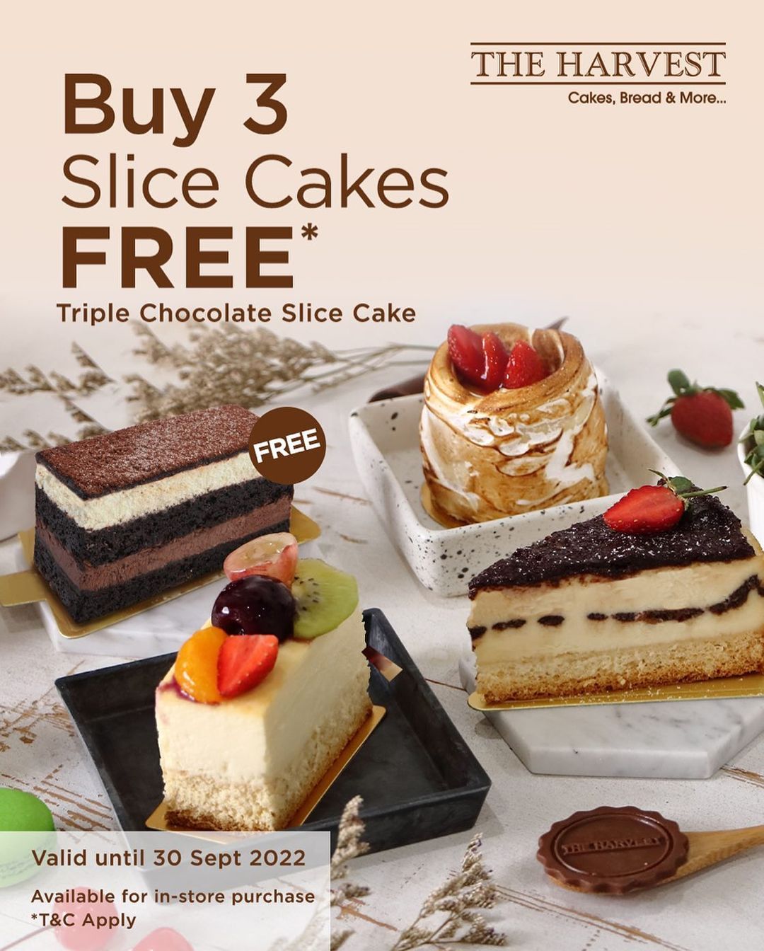 Beli 3 slice cakes dapat Triple Chocolate Slice Cake? Bisa banget dengan langsung belanja di store The Harvest! Nggak boleh banget kelewatan karena promo ini berlaku hingga 30 September 2022 ya Cake Lovers.