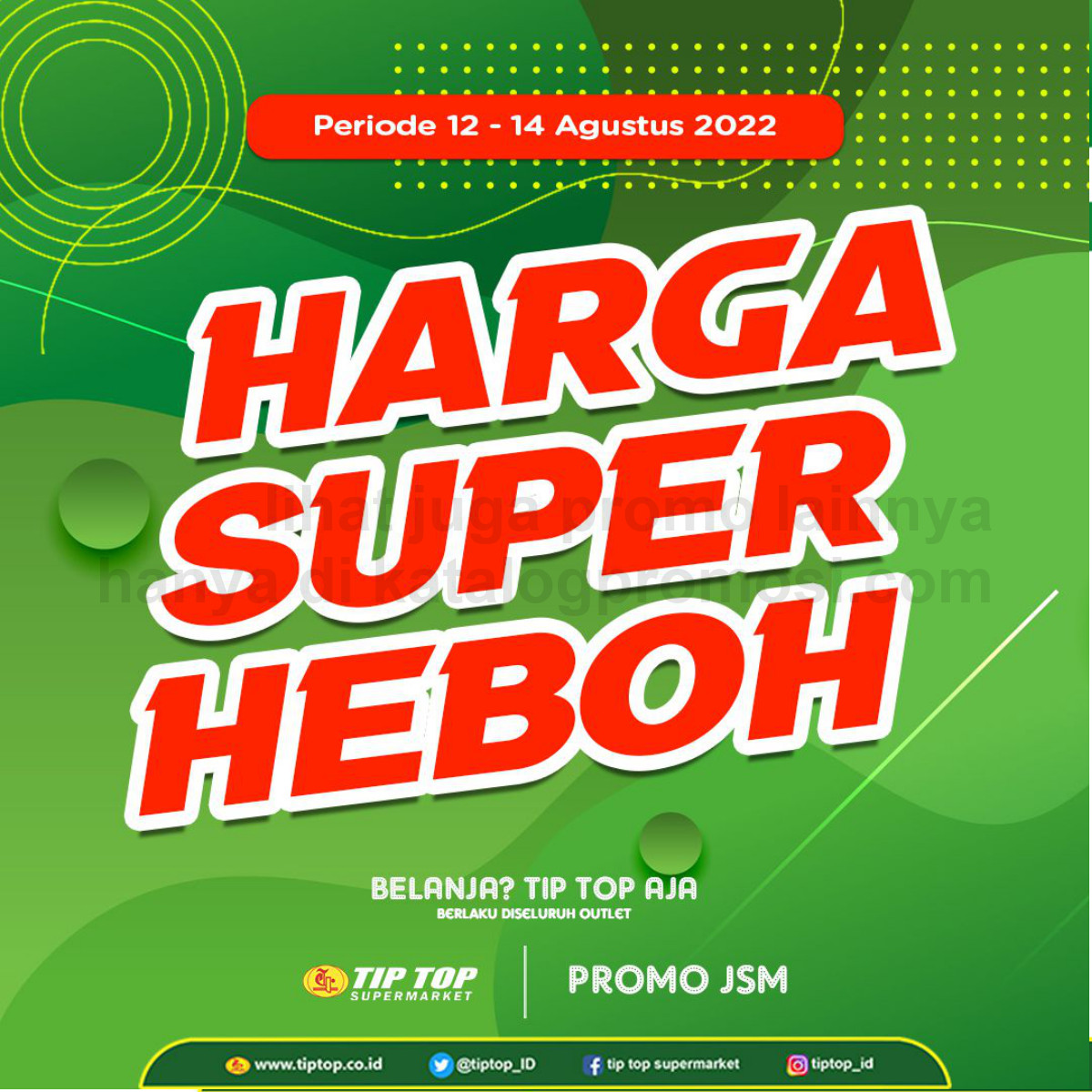 Katalog TIP TOP Pasar Swalayan Promo Weekend Periode 12-14 Agustus 2022