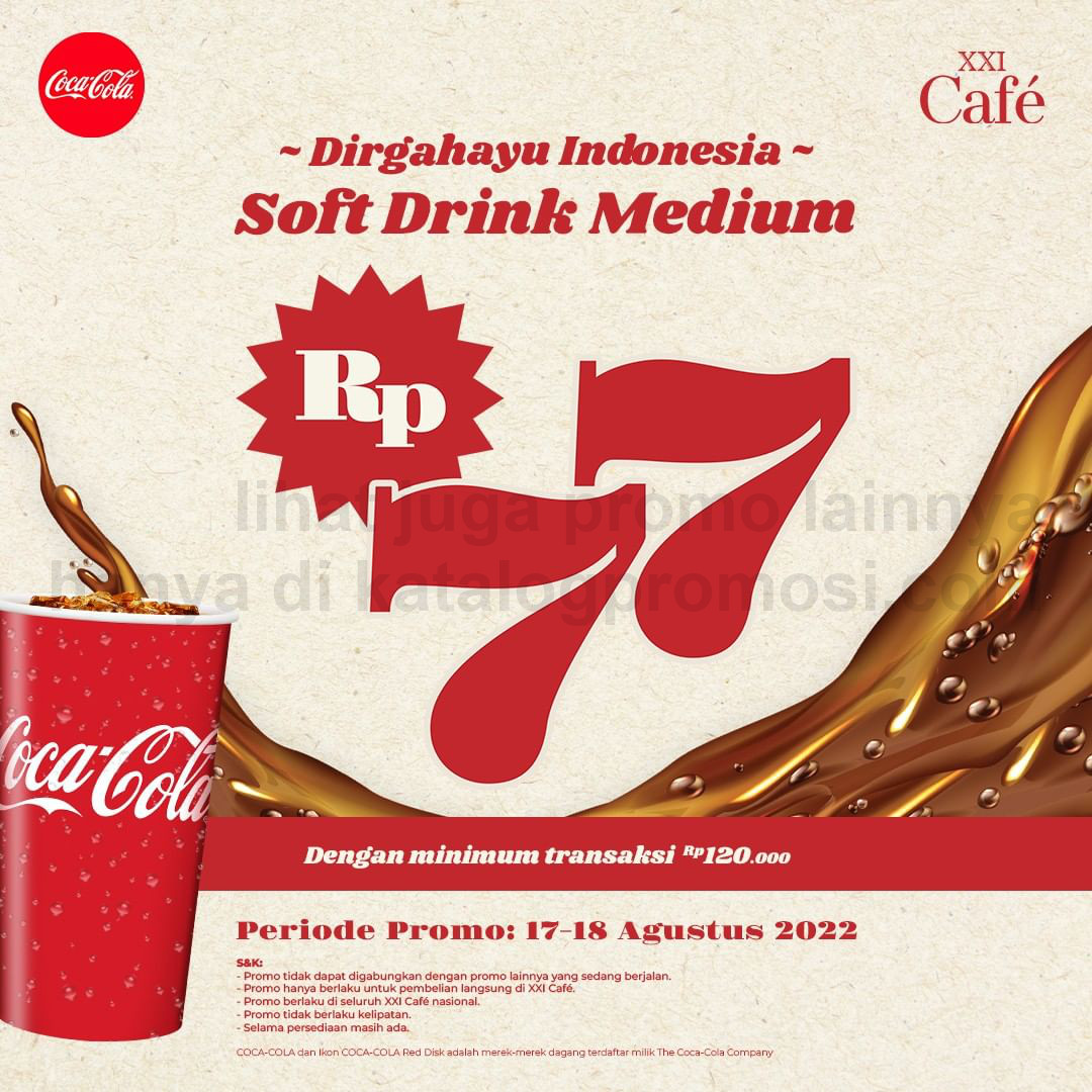 Promo XXI CAFE HUT RI KE 77 - SOFT DRINK MEDIUM cuma Rp. 77*