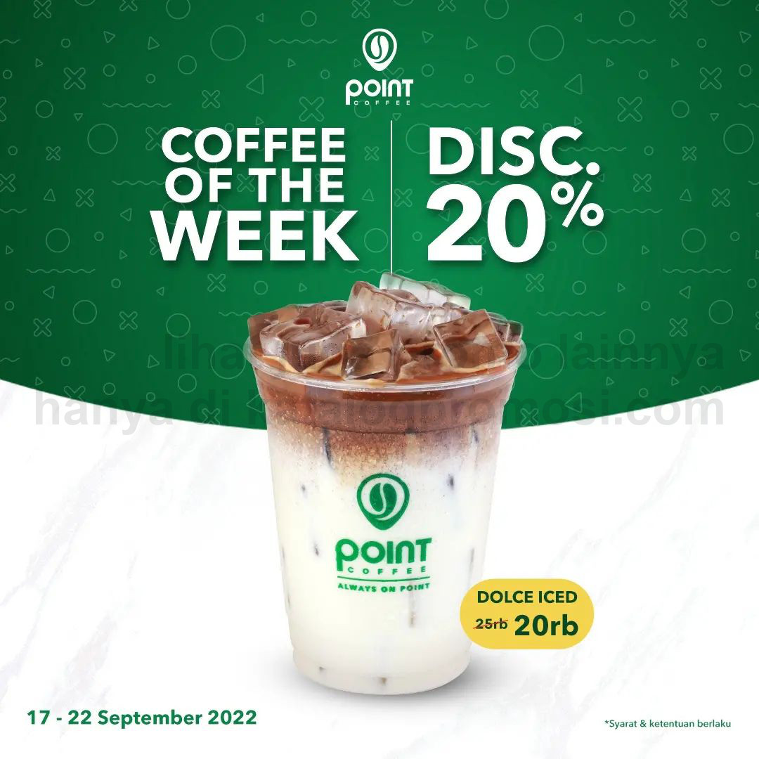 Promo POINT COFFEE - Coffee of the Week! Harga Spesial Dolce Iced cuma Rp. 20.000